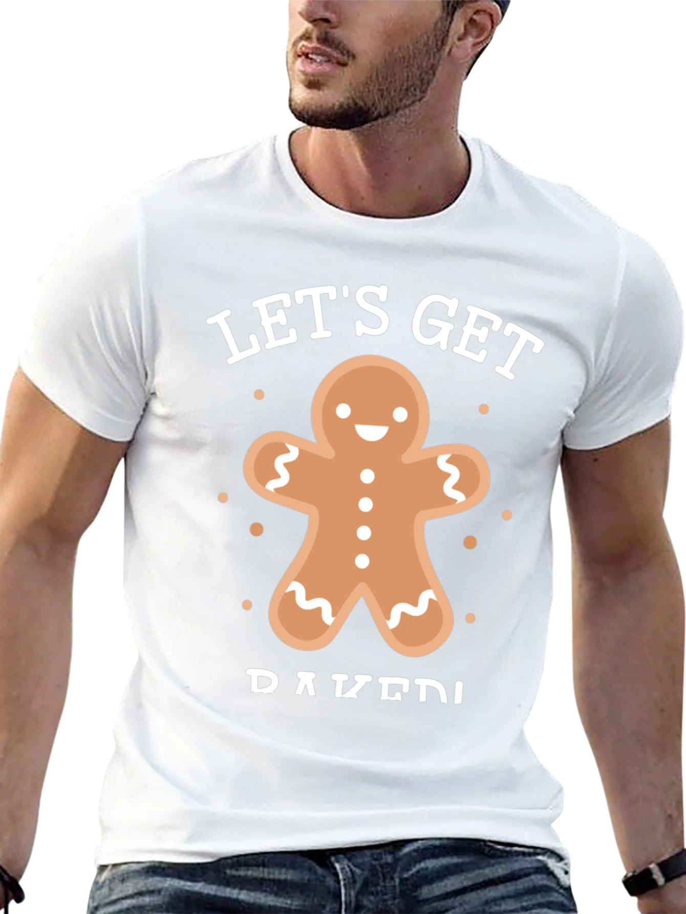 Lets Get Baked Gingerbread T-Shirt
