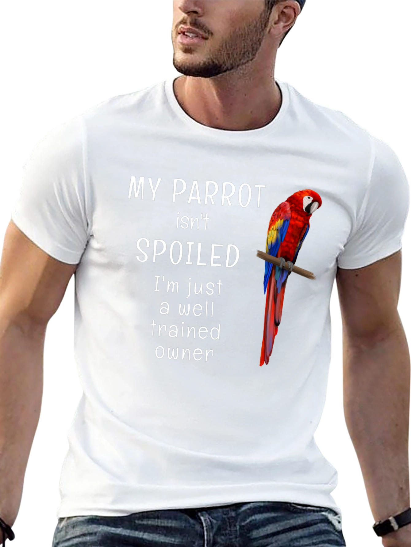 My Parrot Isnt Spoiled T-Shirt