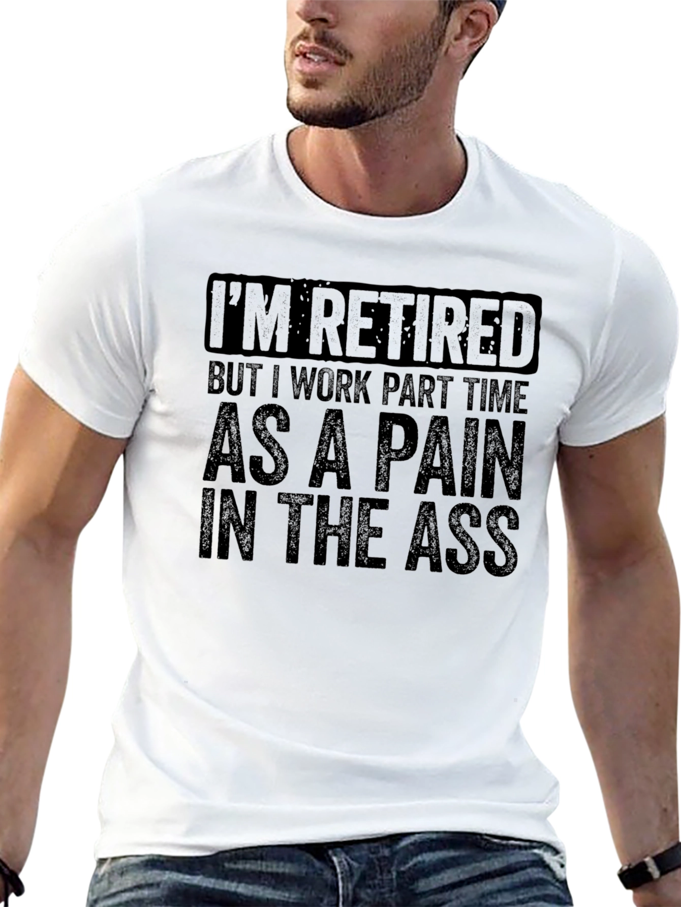 Retired Pain in the Ass T-Shirt Funny Retirement Gift