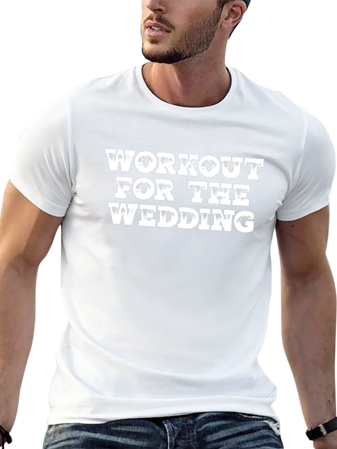 Workout For The Wedding - Graphic T-Shirt