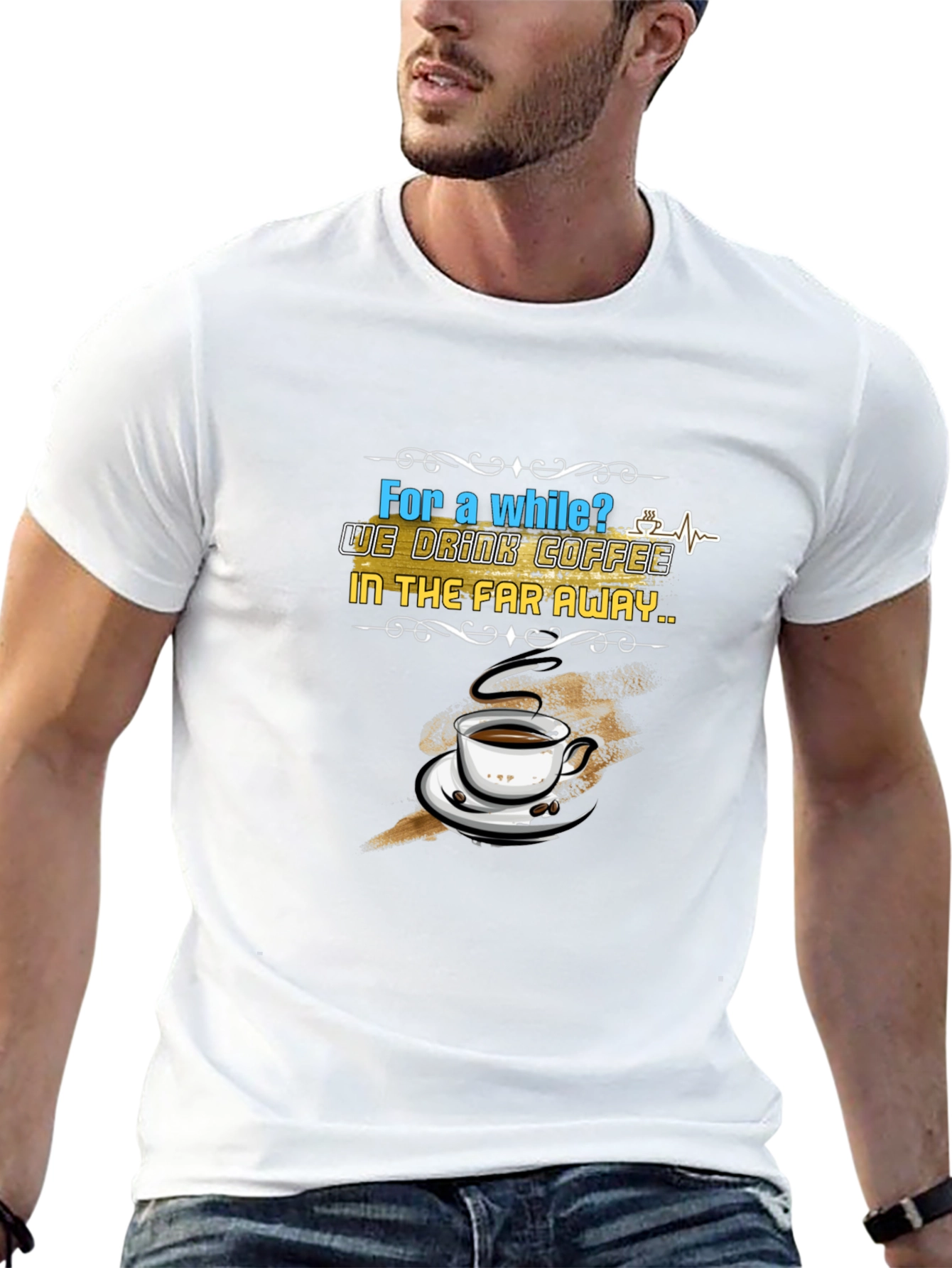 Coffee Lovers T-Shirt: Far Away Design