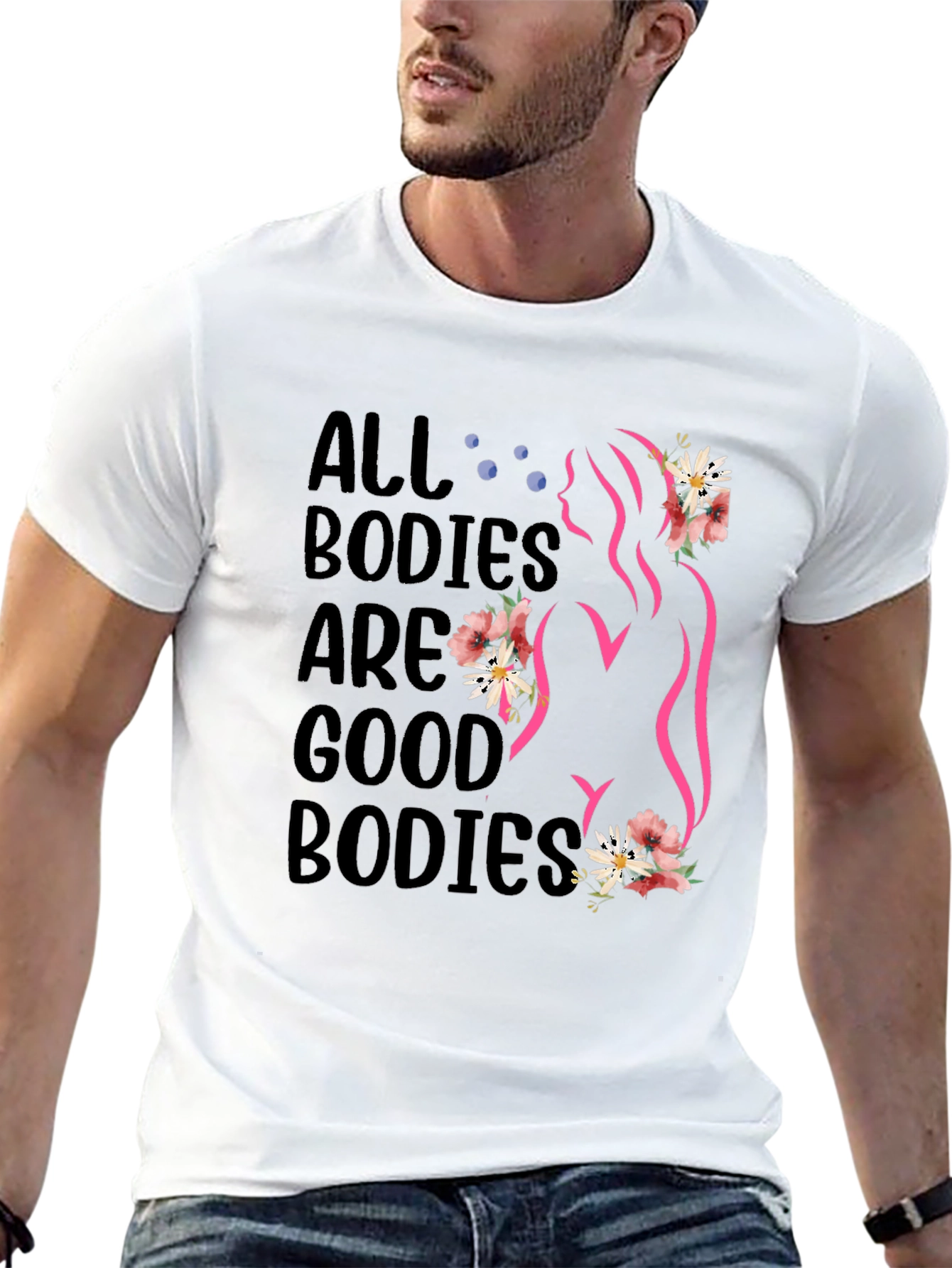 All Bodies are Good Bodies T-Shirt