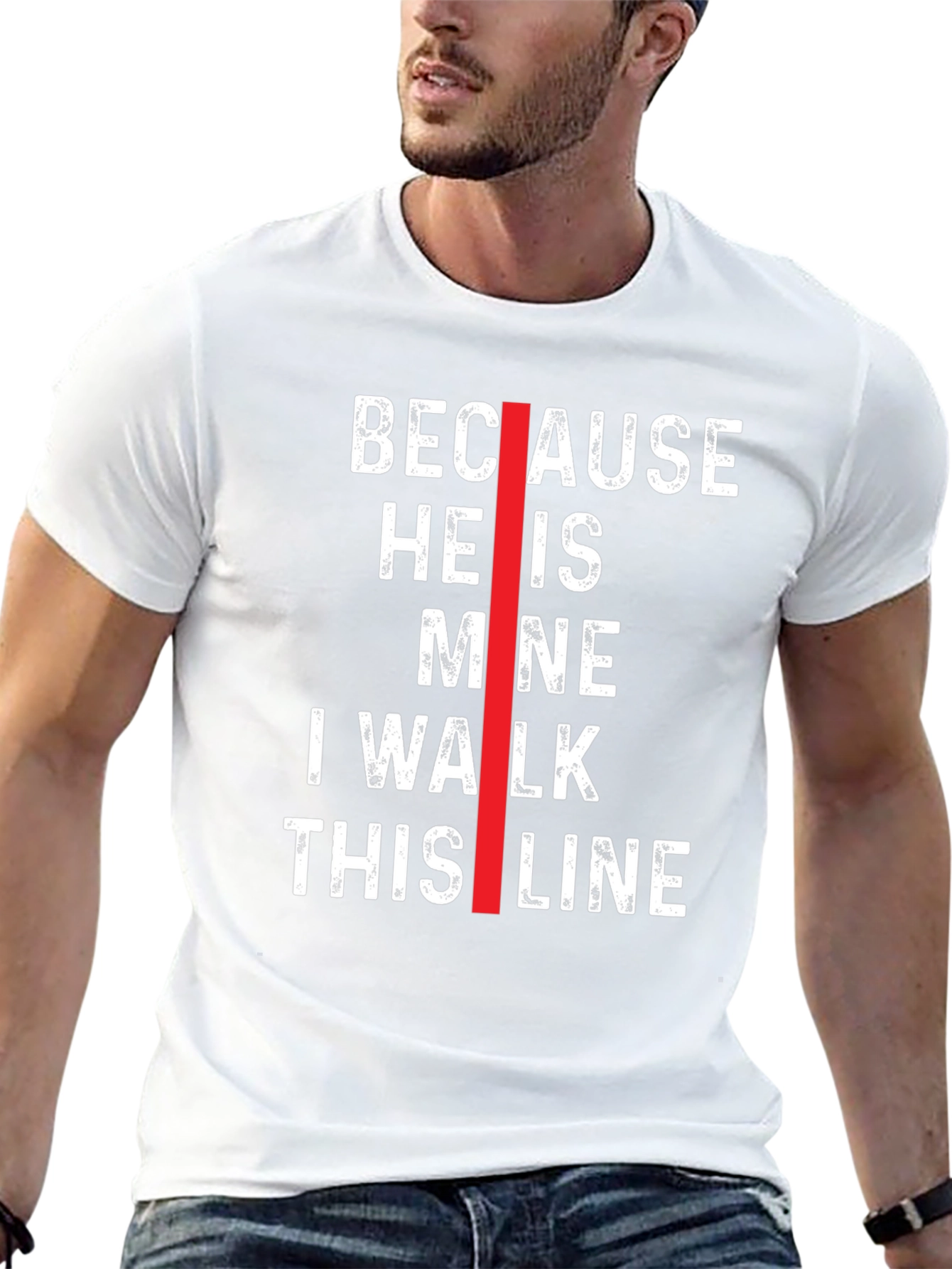 Because He is Mine I Walk This Line T-Shirt