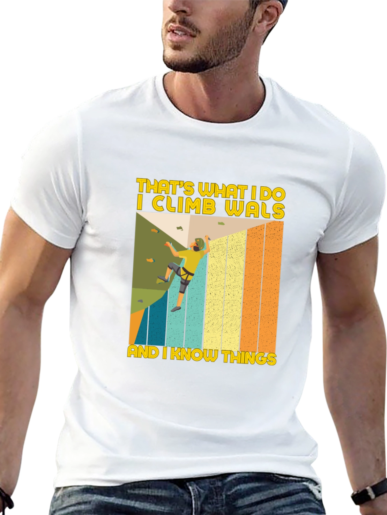 I Climb Walls And I Know Things T-Shirt