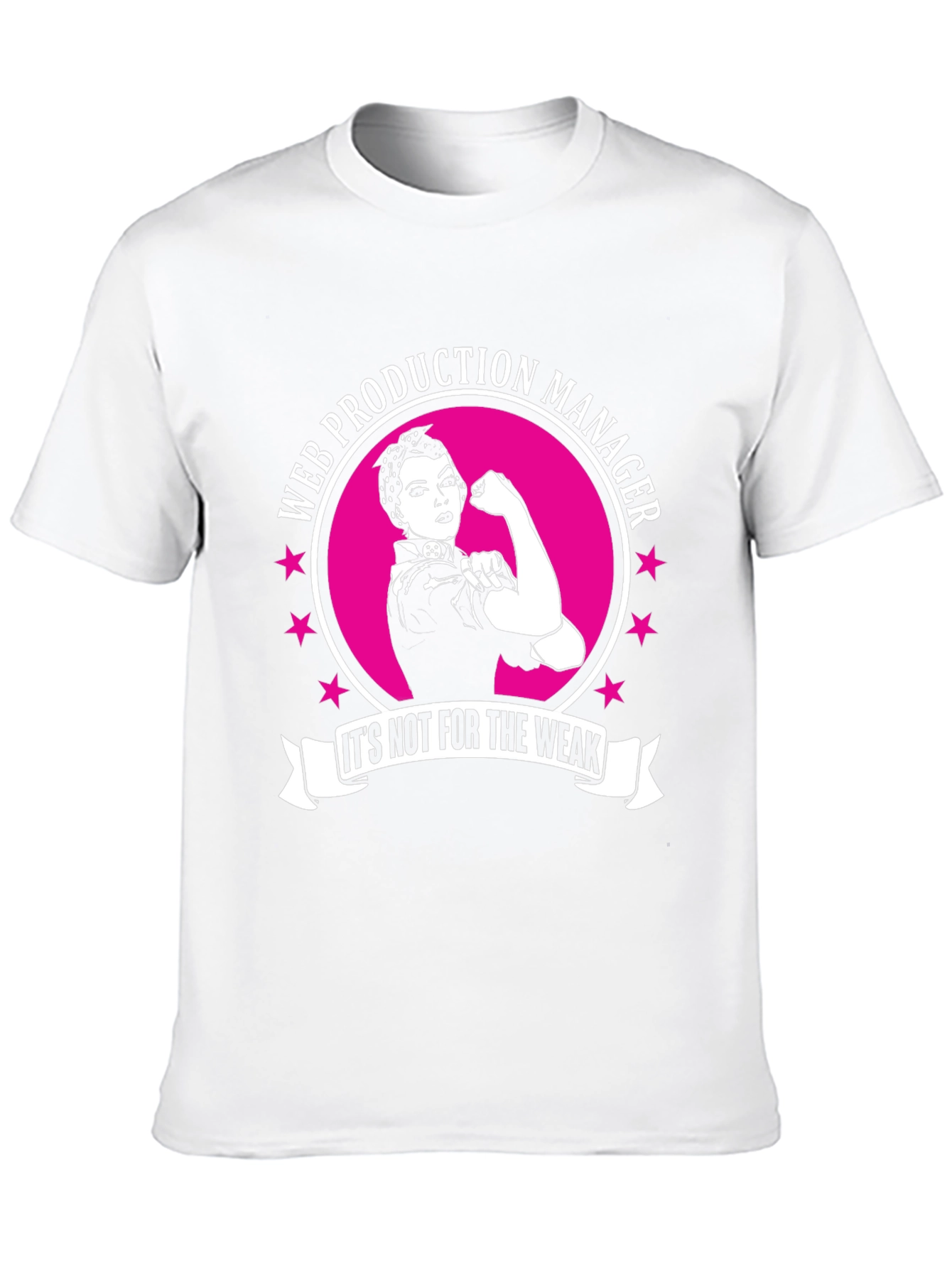 Web Production Manager T-Shirt - Strong Women