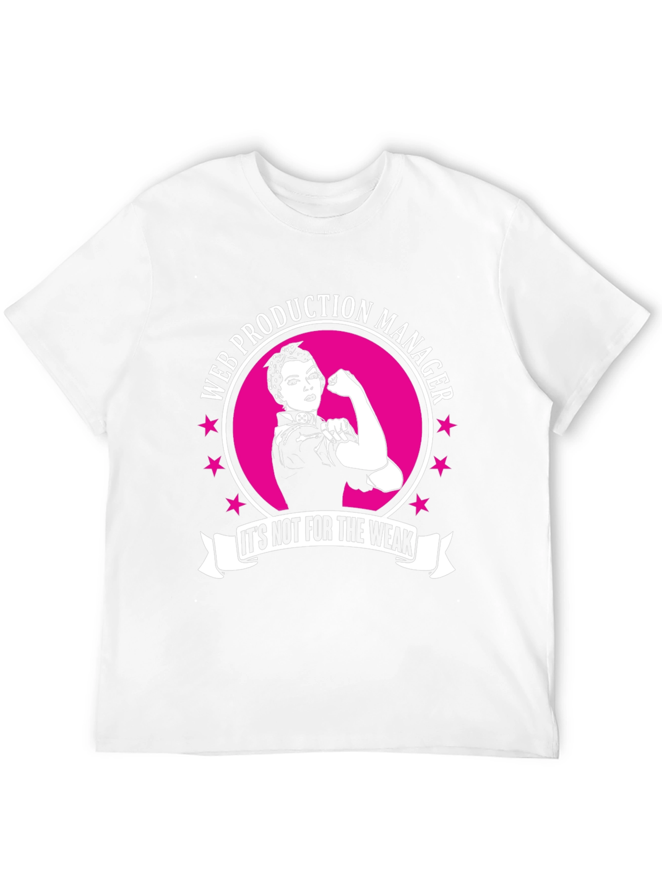 Web Production Manager T-Shirt - Strong Women
