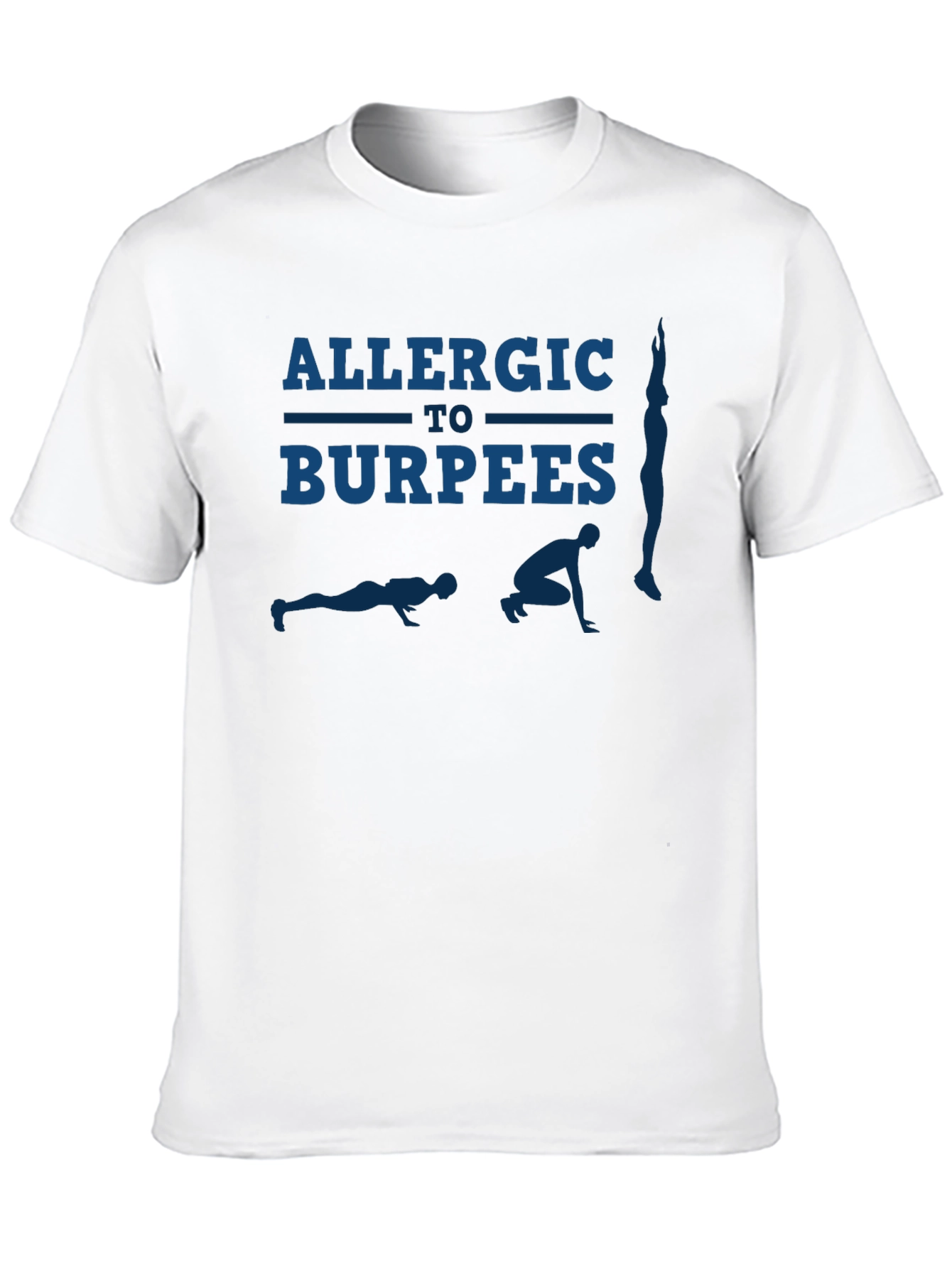 Allergic to Burpees T-Shirt - Funny Workout Tee
