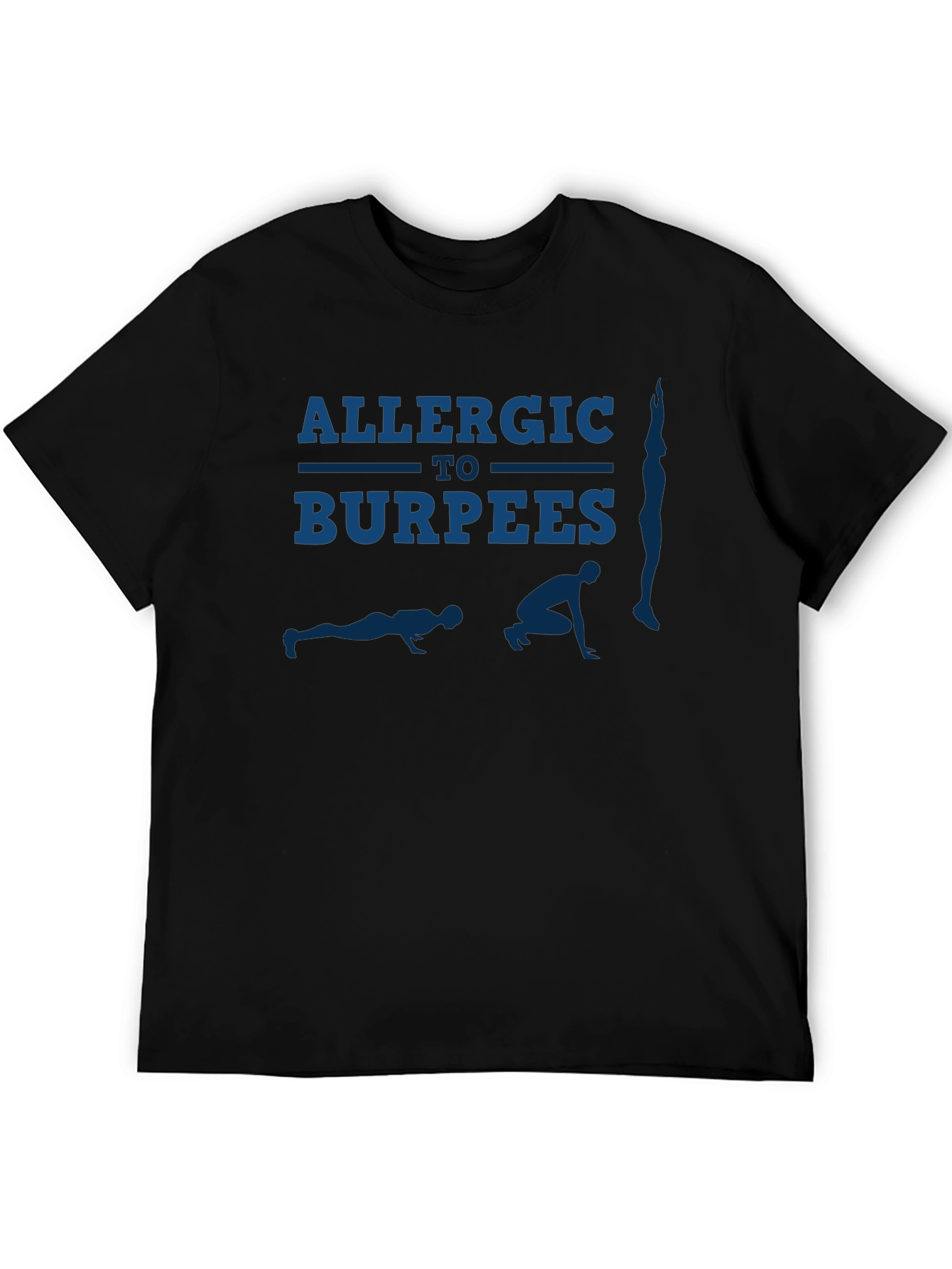 Allergic to Burpees T-Shirt - Funny Workout Tee