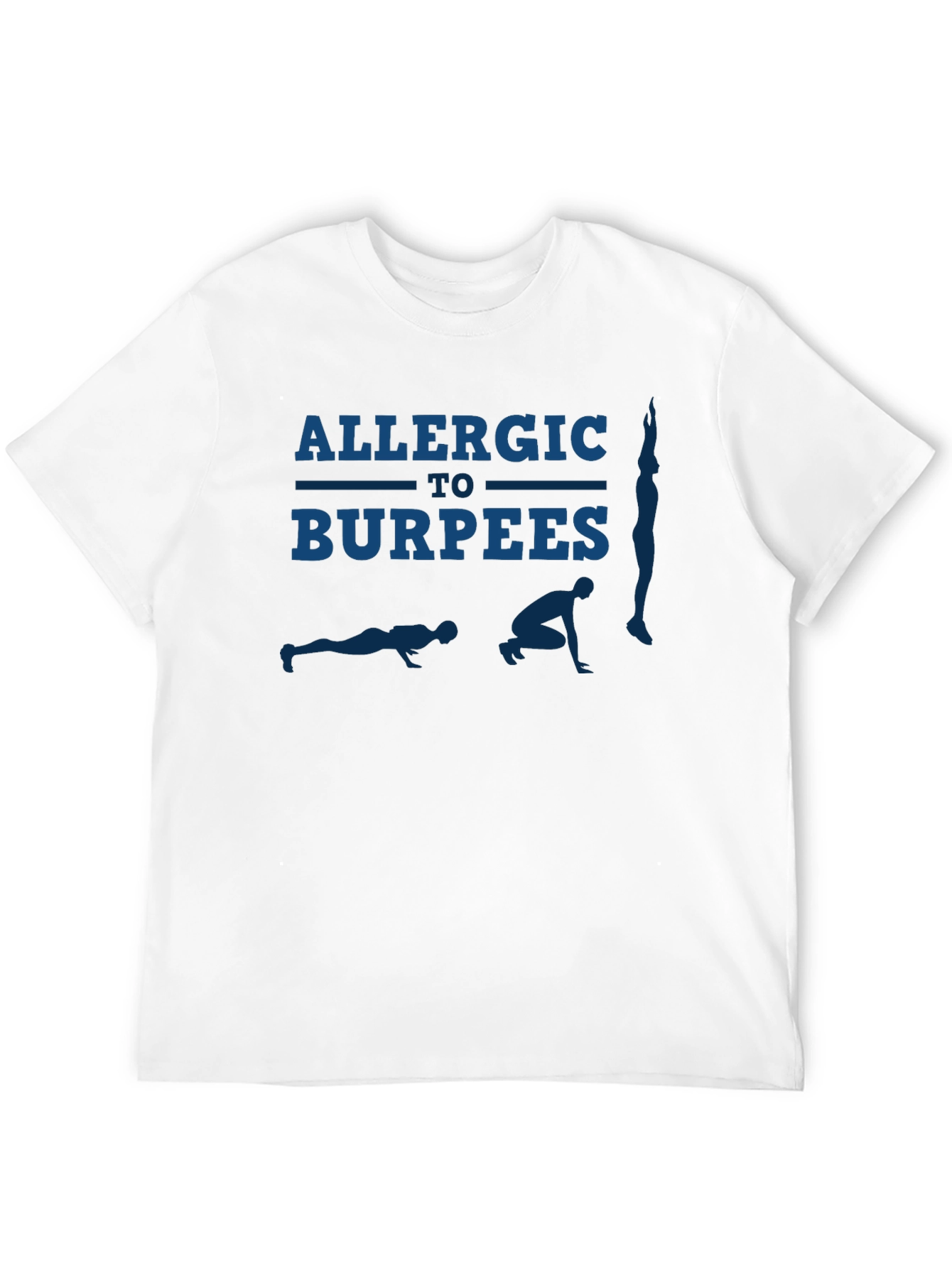 Allergic to Burpees T-Shirt - Funny Workout Tee