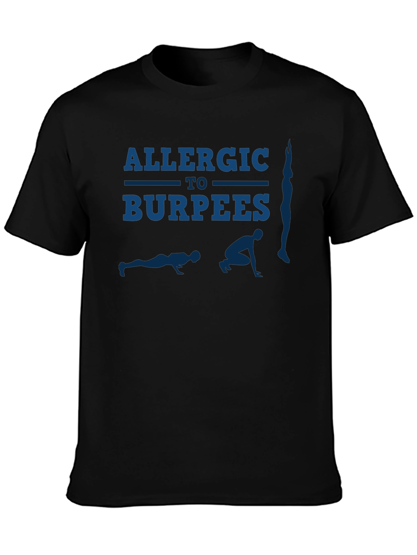 Allergic to Burpees T-Shirt - Funny Workout Tee