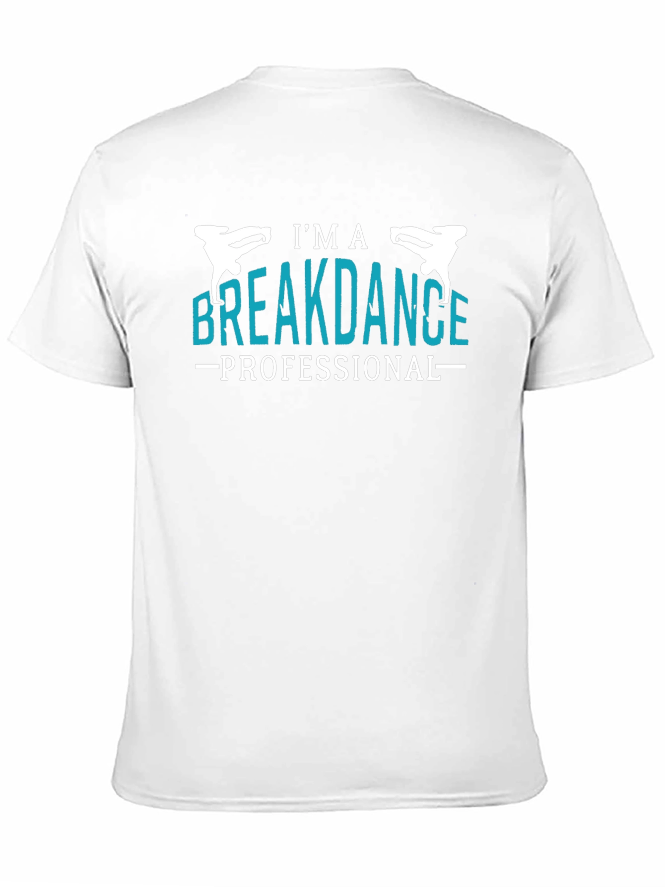 Im a Breakdance Professional Graphic Tee