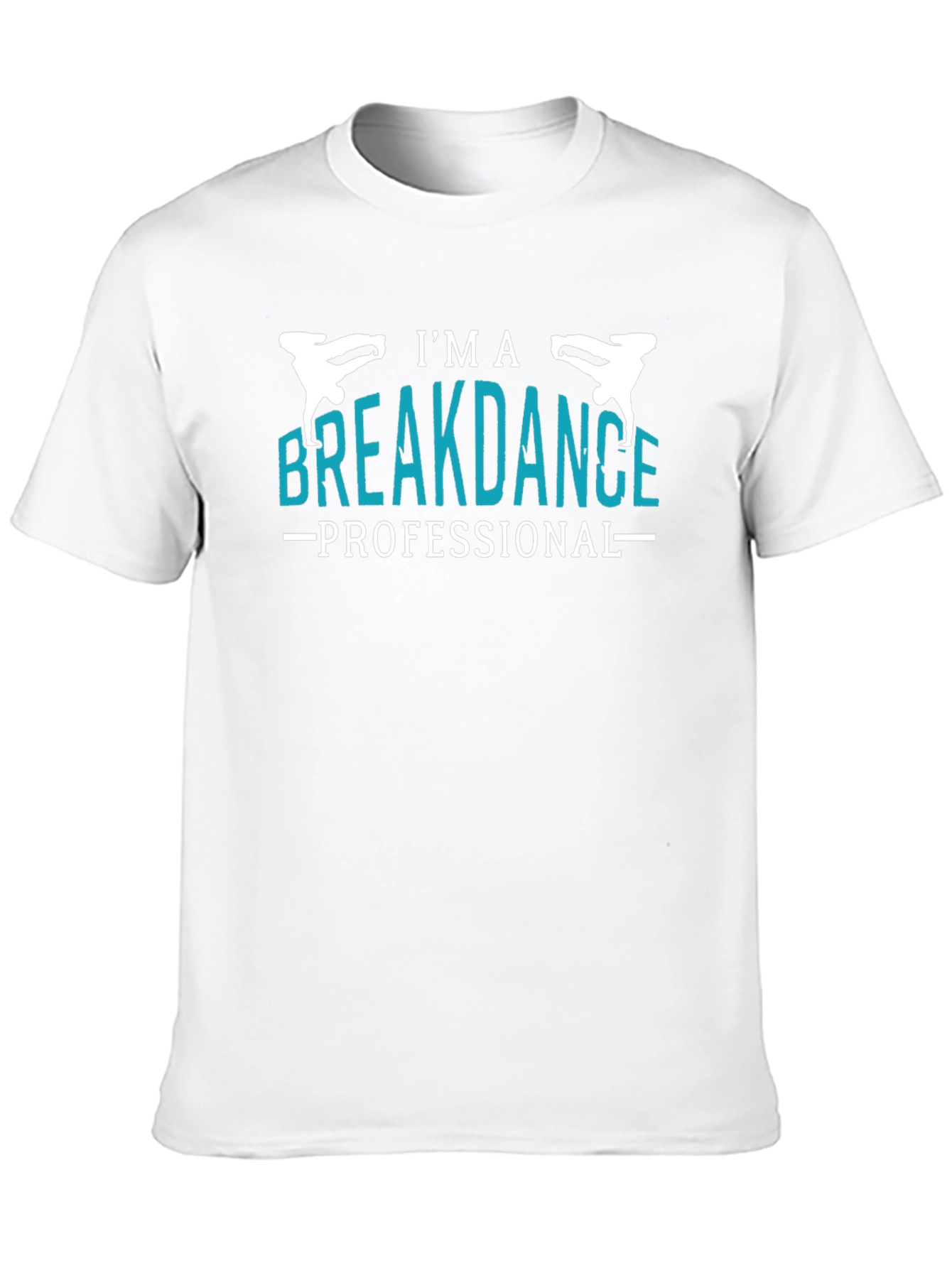 Im a Breakdance Professional Graphic Tee