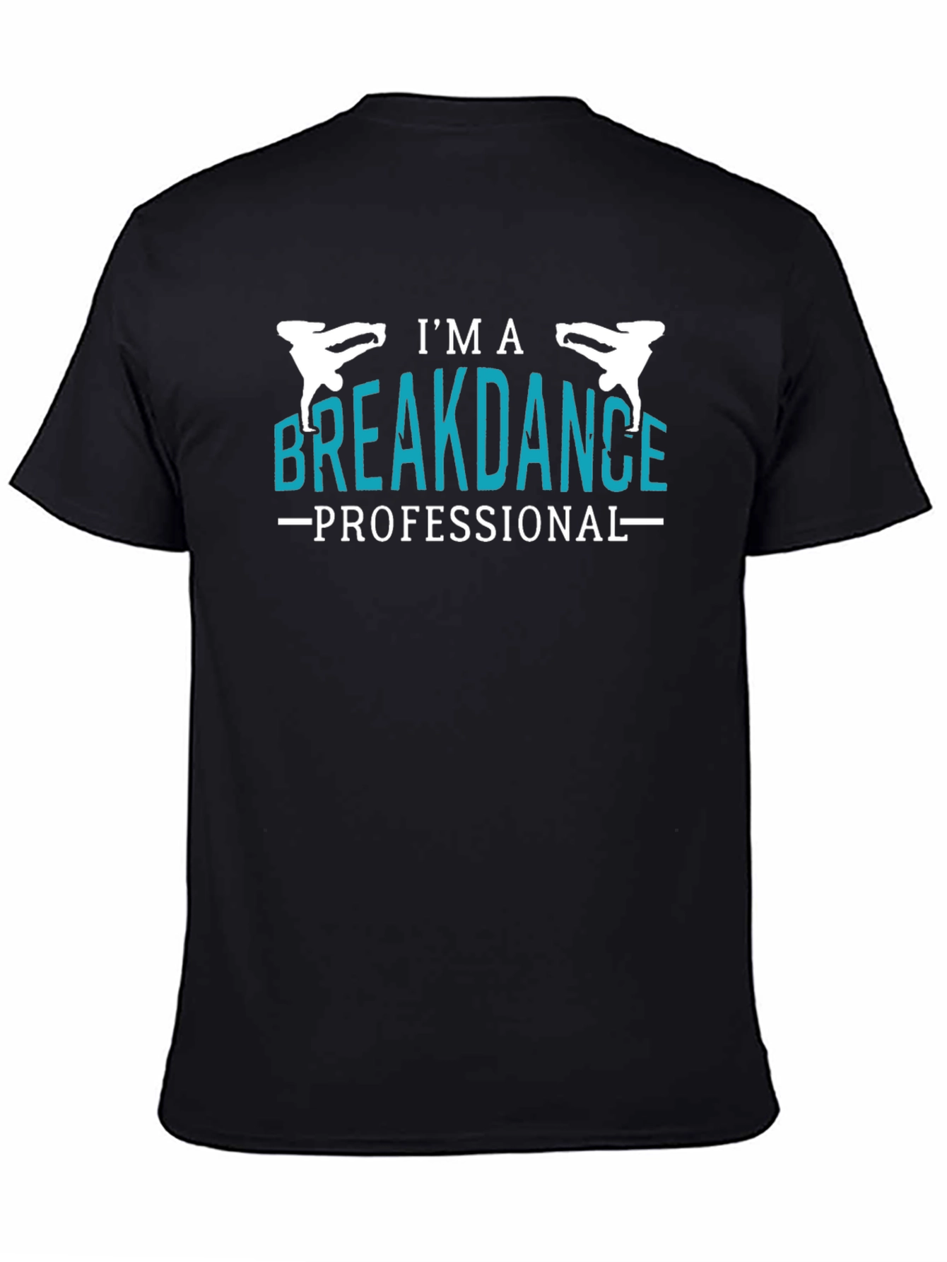 Im a Breakdance Professional Graphic Tee
