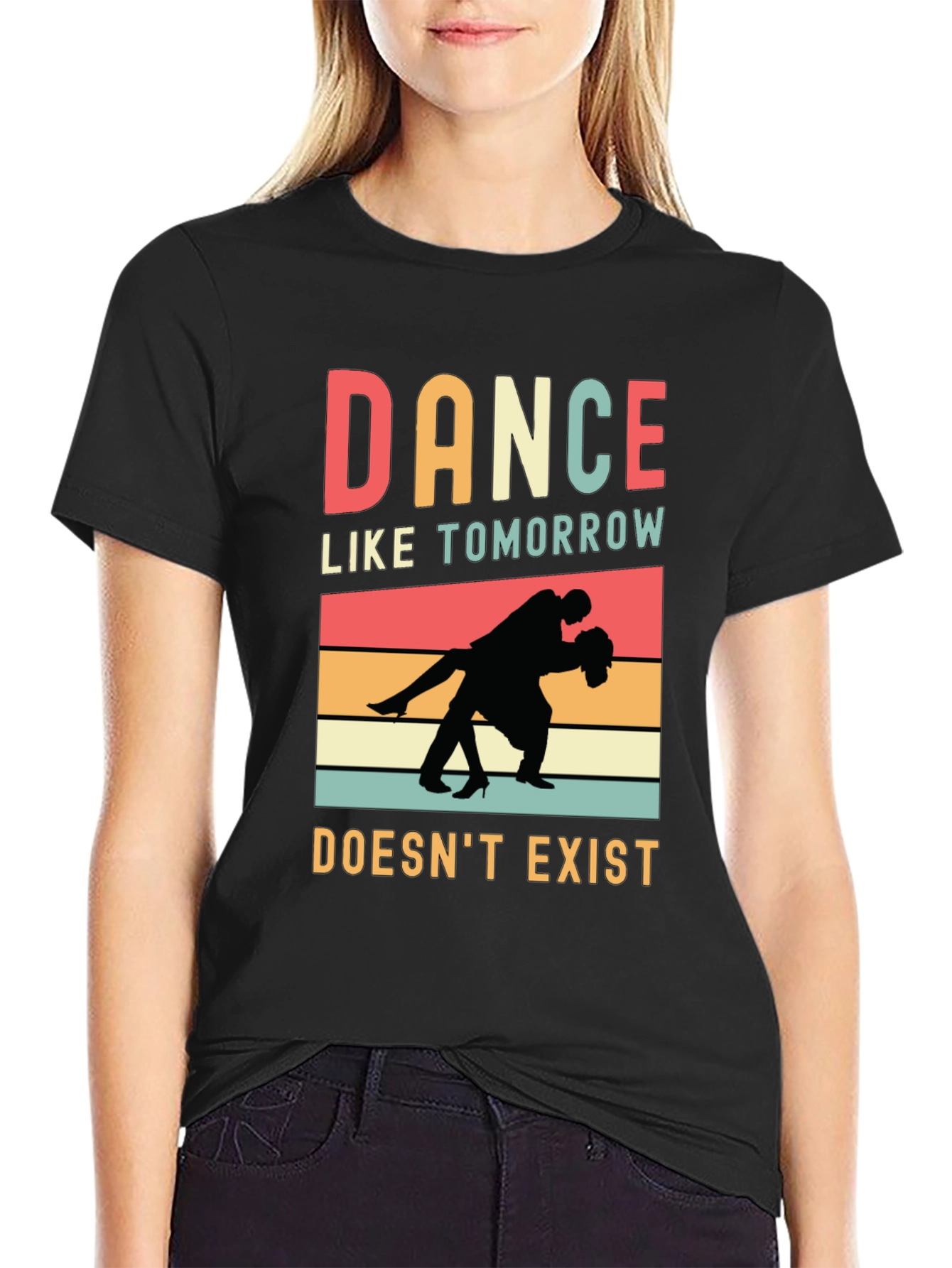 Dance Like Tomorrow Doesnt Exist Graphic Tee