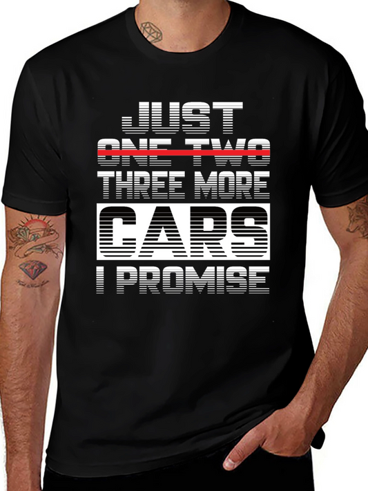 Just One Two Three More Cars I Promise Funny Car Lover T-Shirt