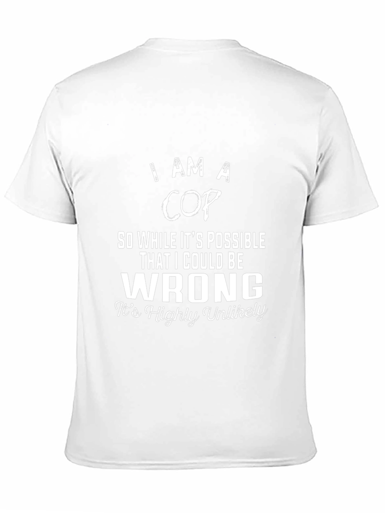 I Am A Cop Graphic T-Shirt