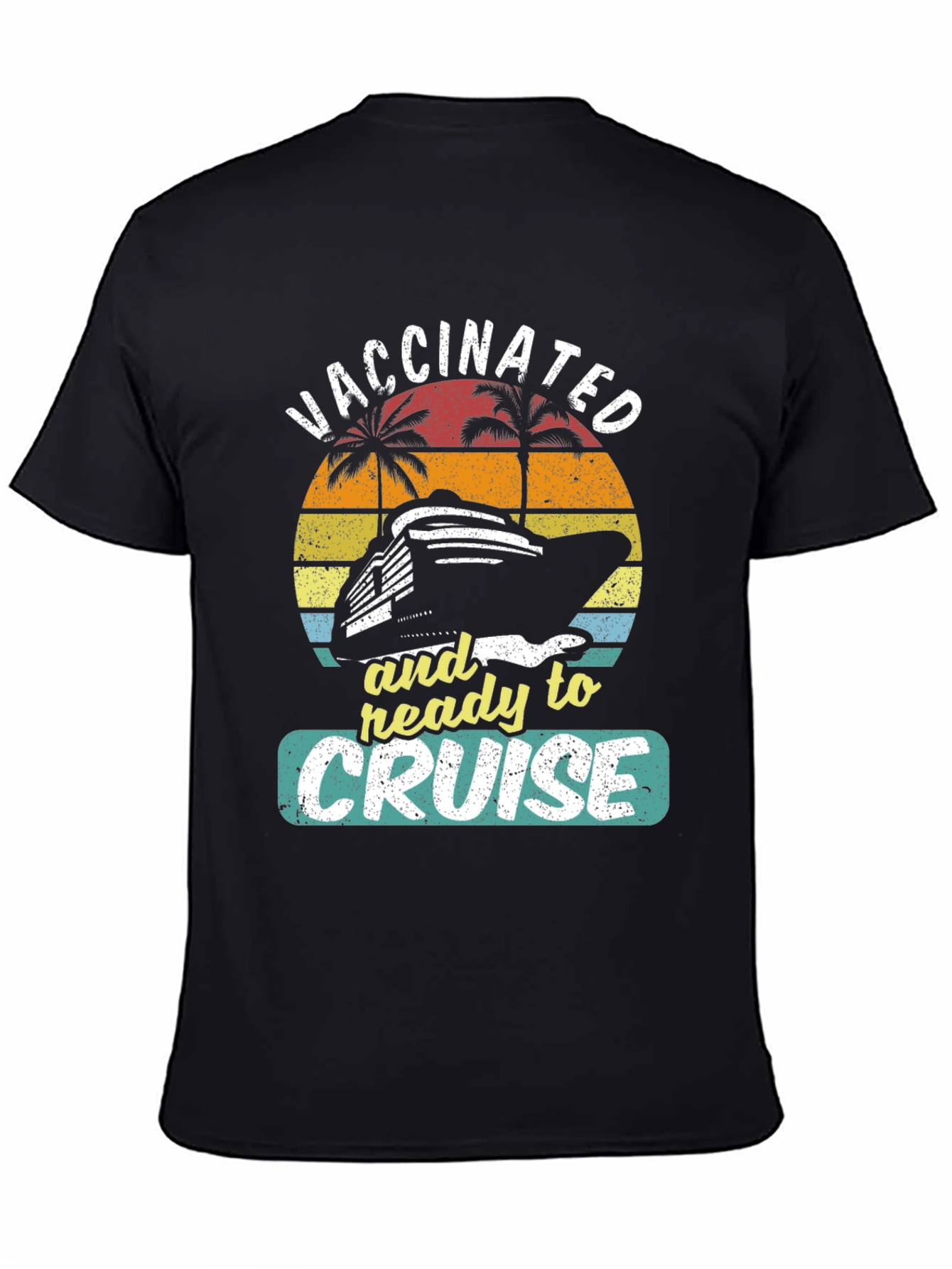 Vaccinated & Ready to Cruise Graphic Tee