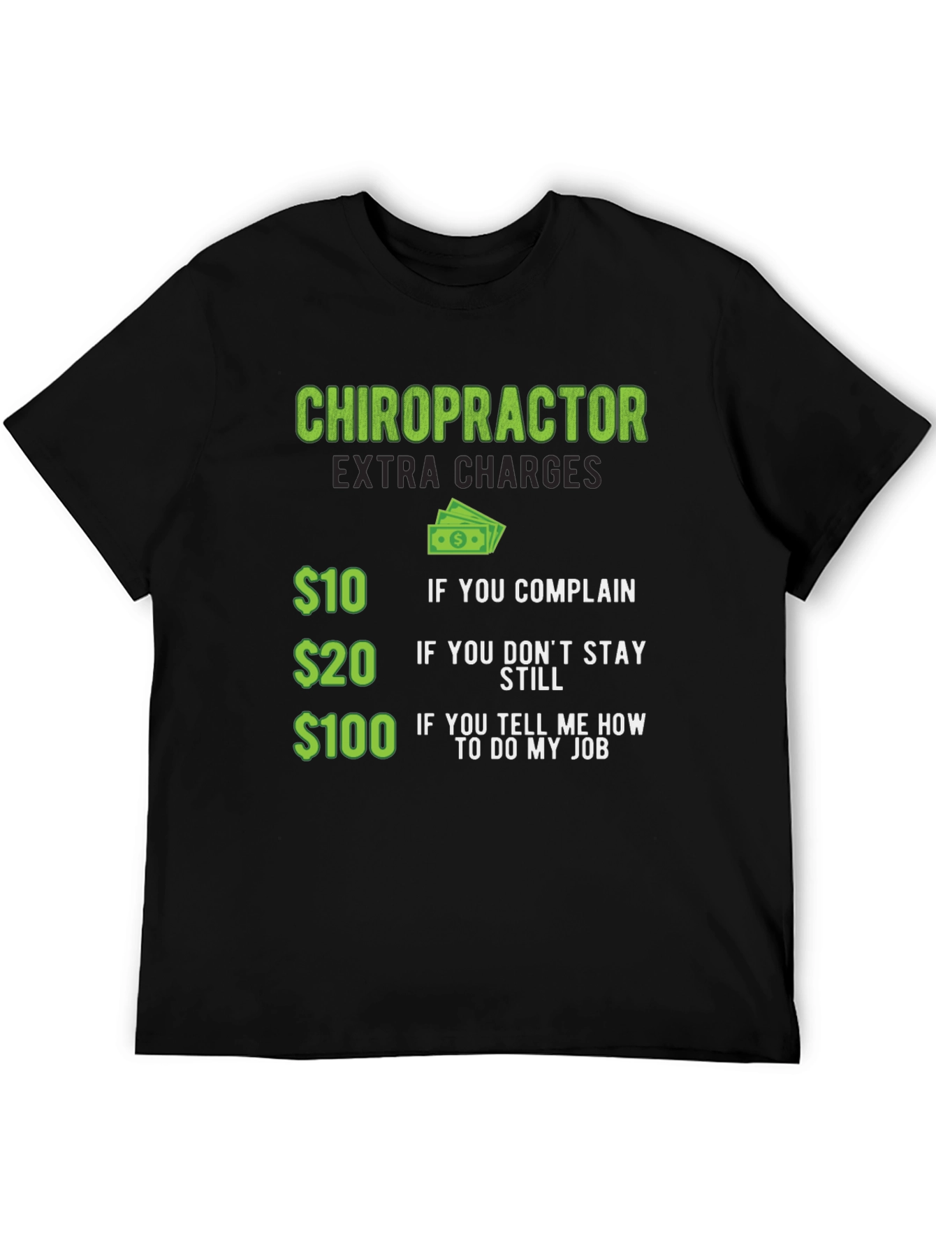 Chiropractor Extra Charges Graphic Tee