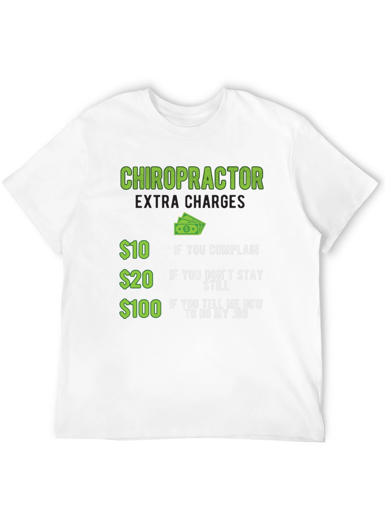 Chiropractor Extra Charges Graphic Tee