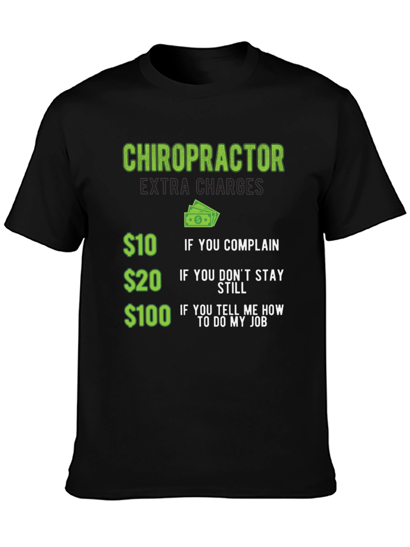 Chiropractor Extra Charges Graphic Tee