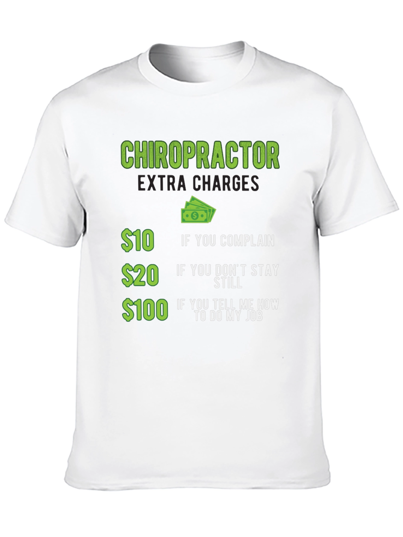 Chiropractor Extra Charges Graphic Tee