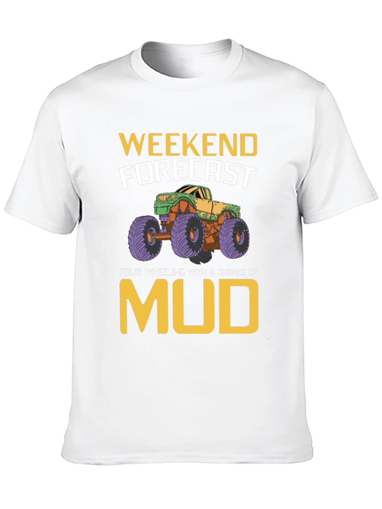 Weekend Forecast Mudding T-Shirt