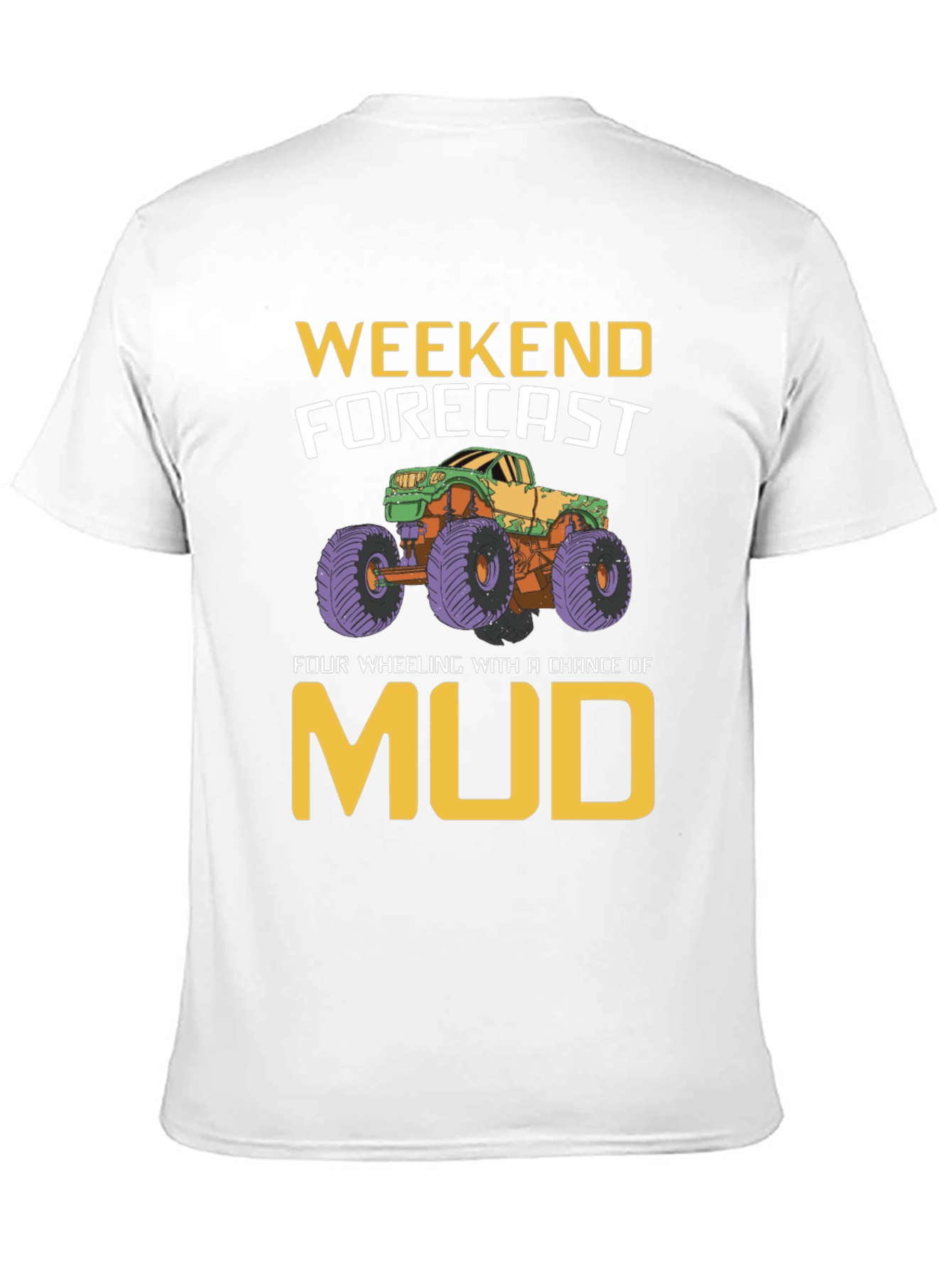 Weekend Forecast Mudding T-Shirt