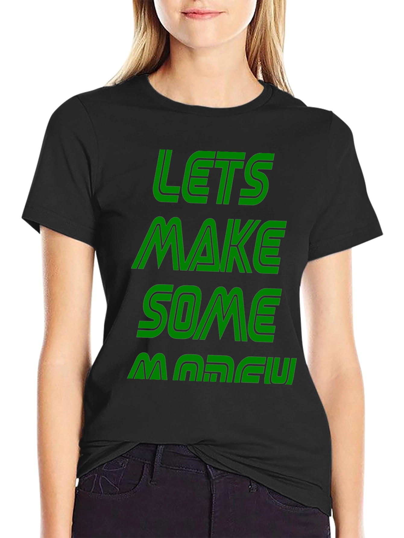 Lets Make Some Money Graphic Tee