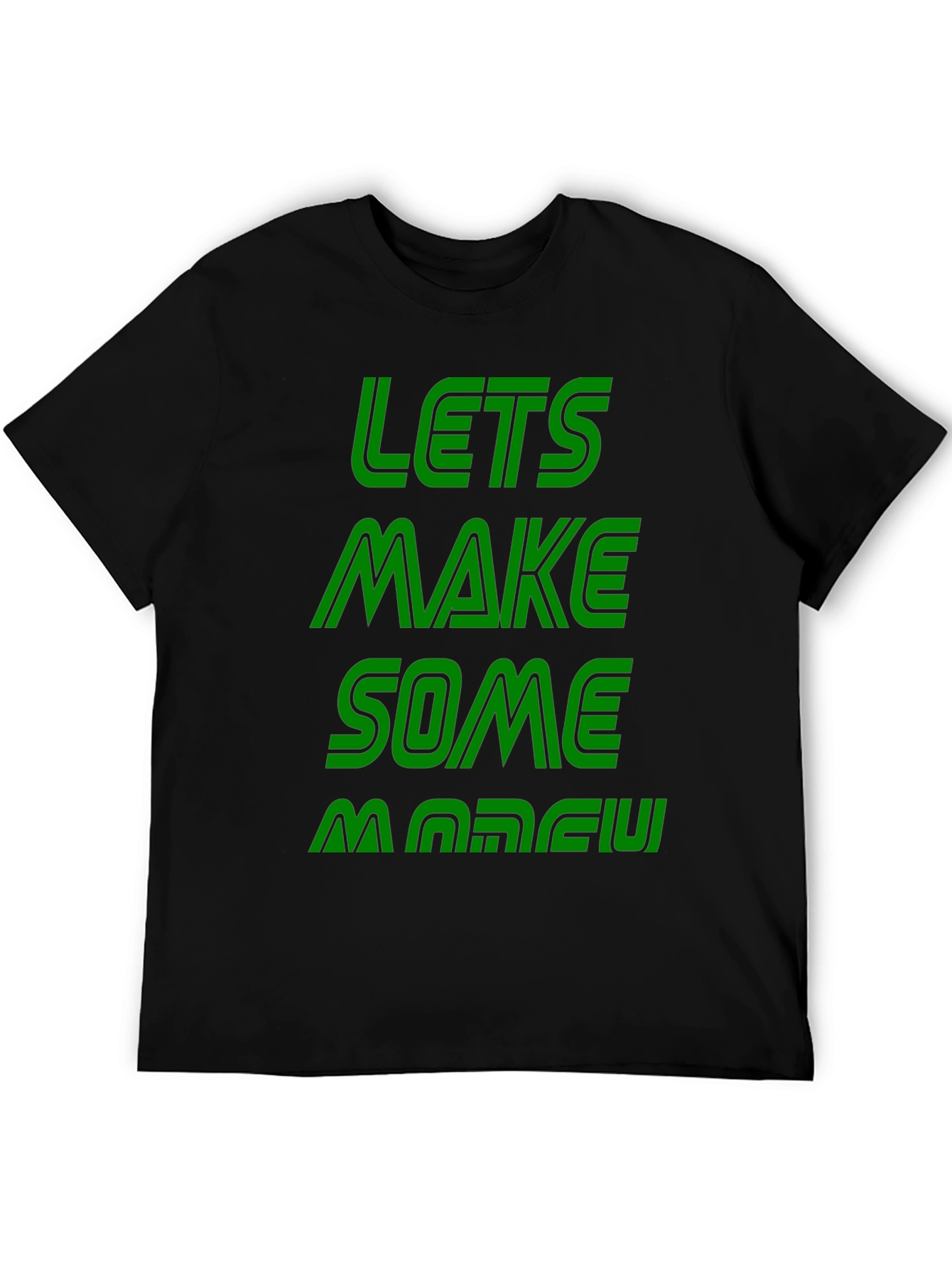 Lets Make Some Money Graphic Tee