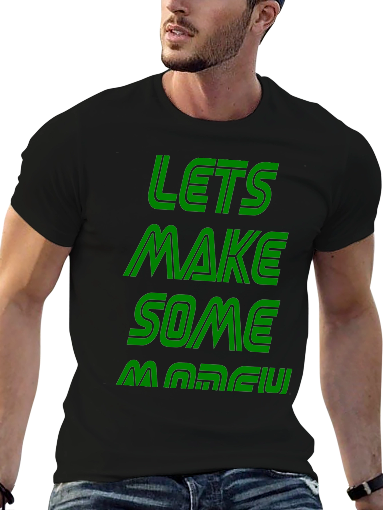 Lets Make Some Money Graphic Tee