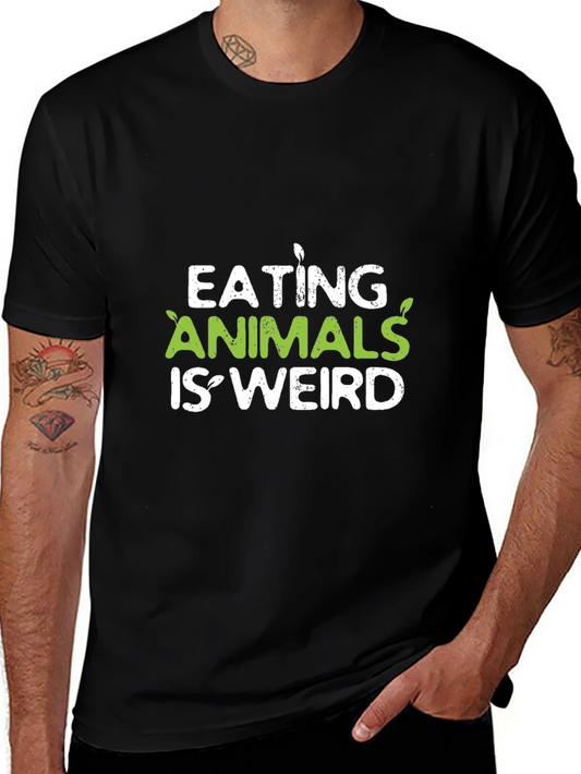 Vegan Slogan Tee - Eating Animals Is Weird
