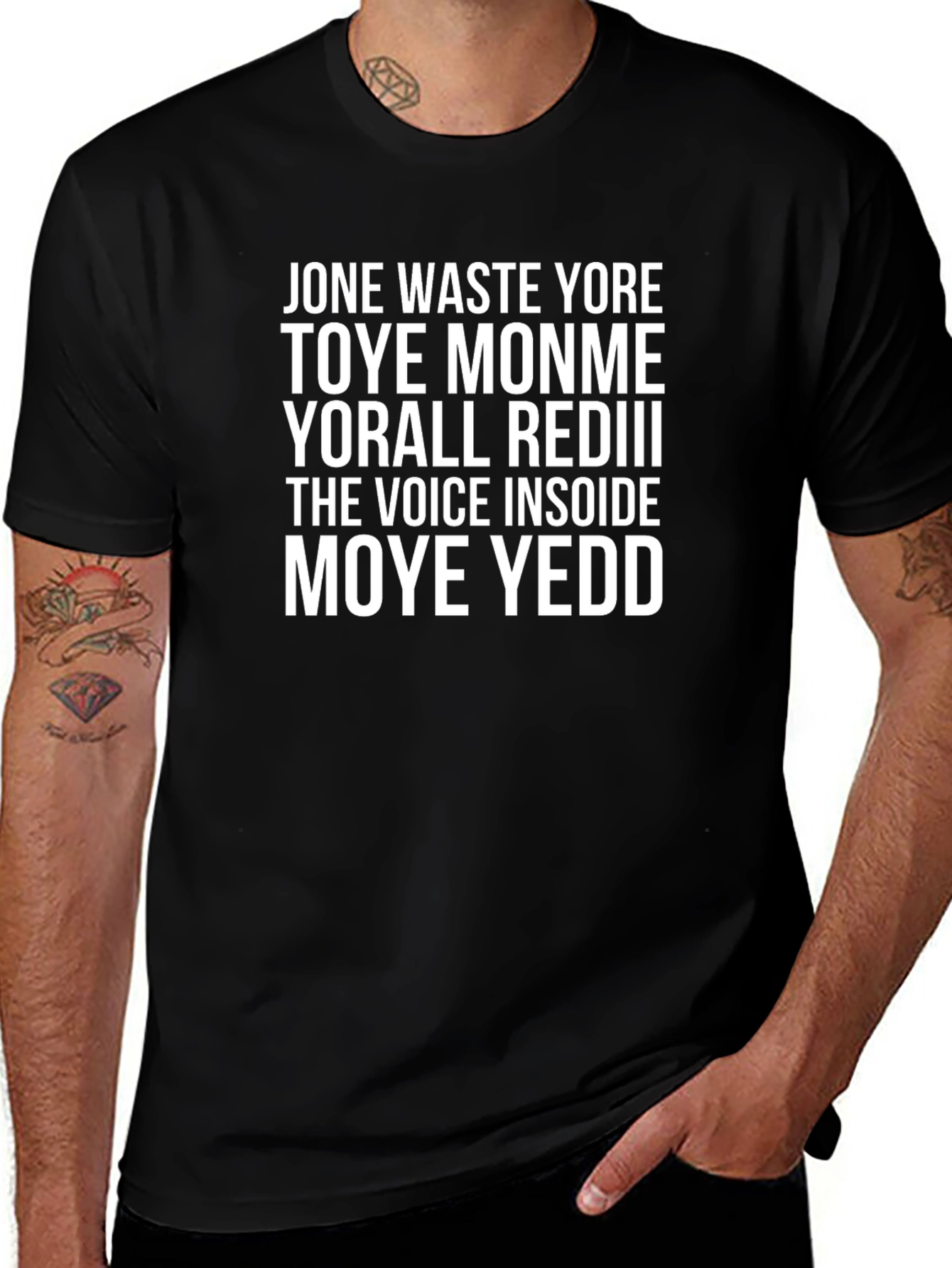 Jone Waste Yore Toye Monme T-Shirt