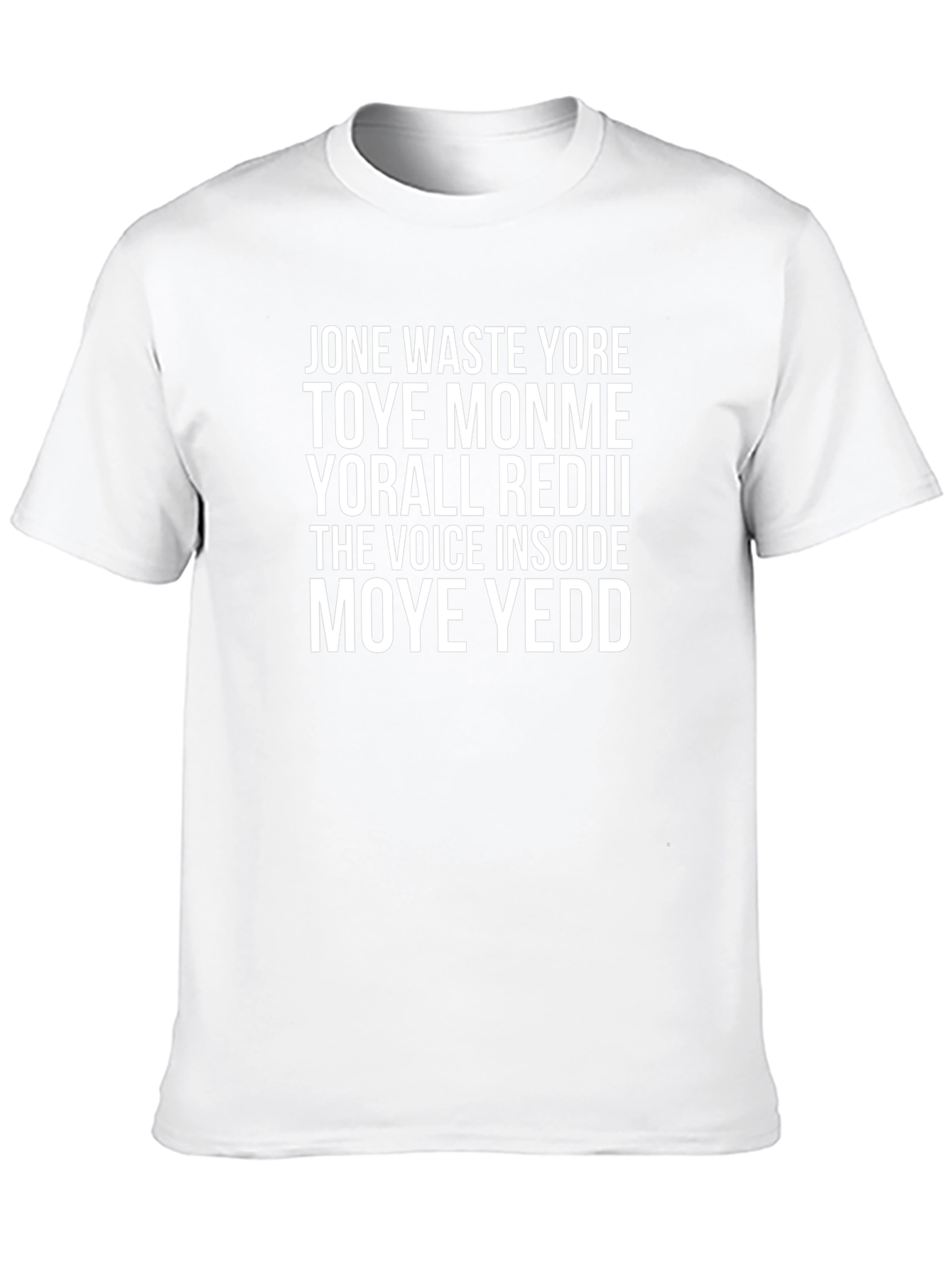 Jone Waste Yore Toye Monme T-Shirt