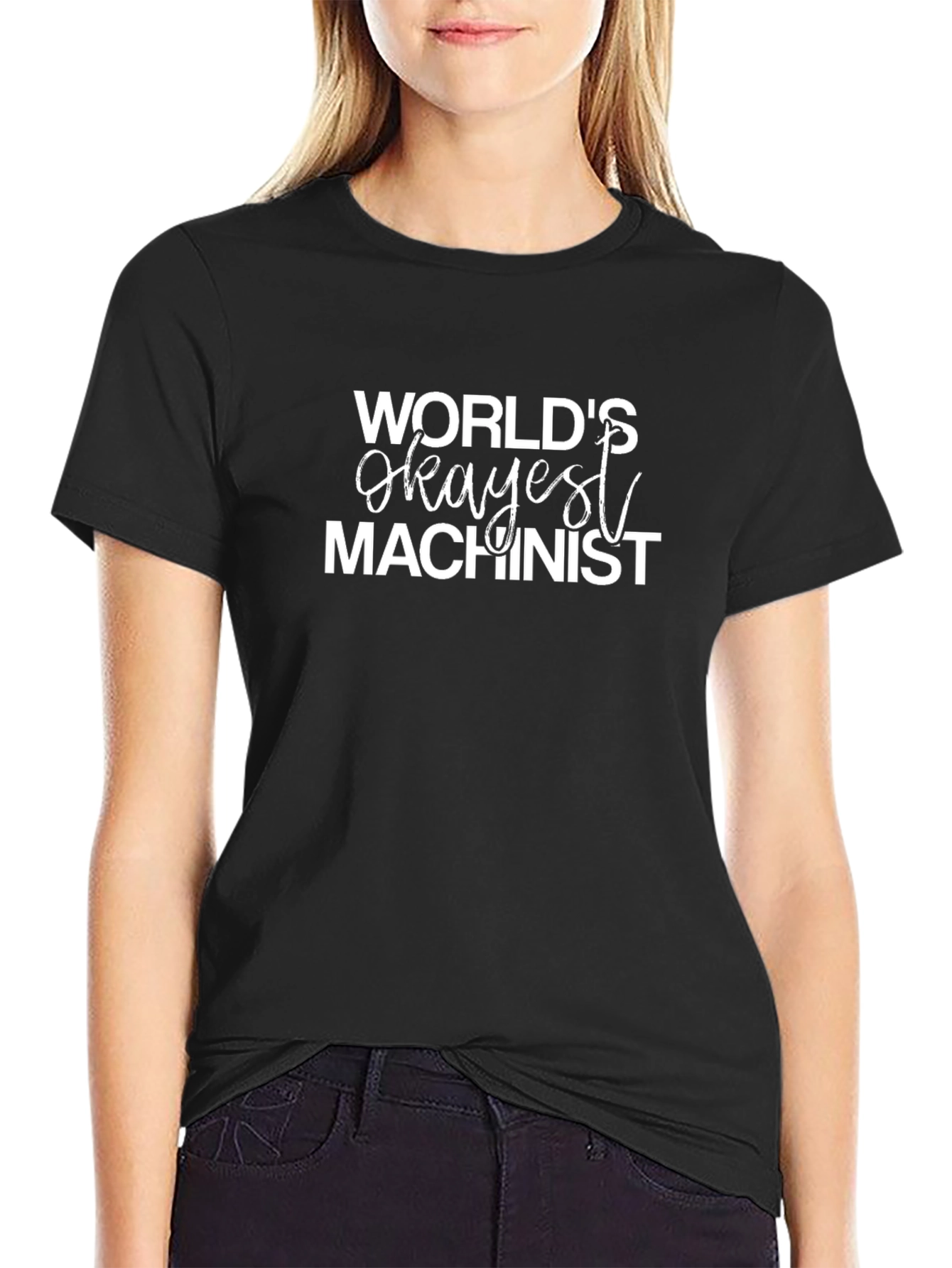 Worlds Okayest Machinist T-Shirt - Black Cotton Tee