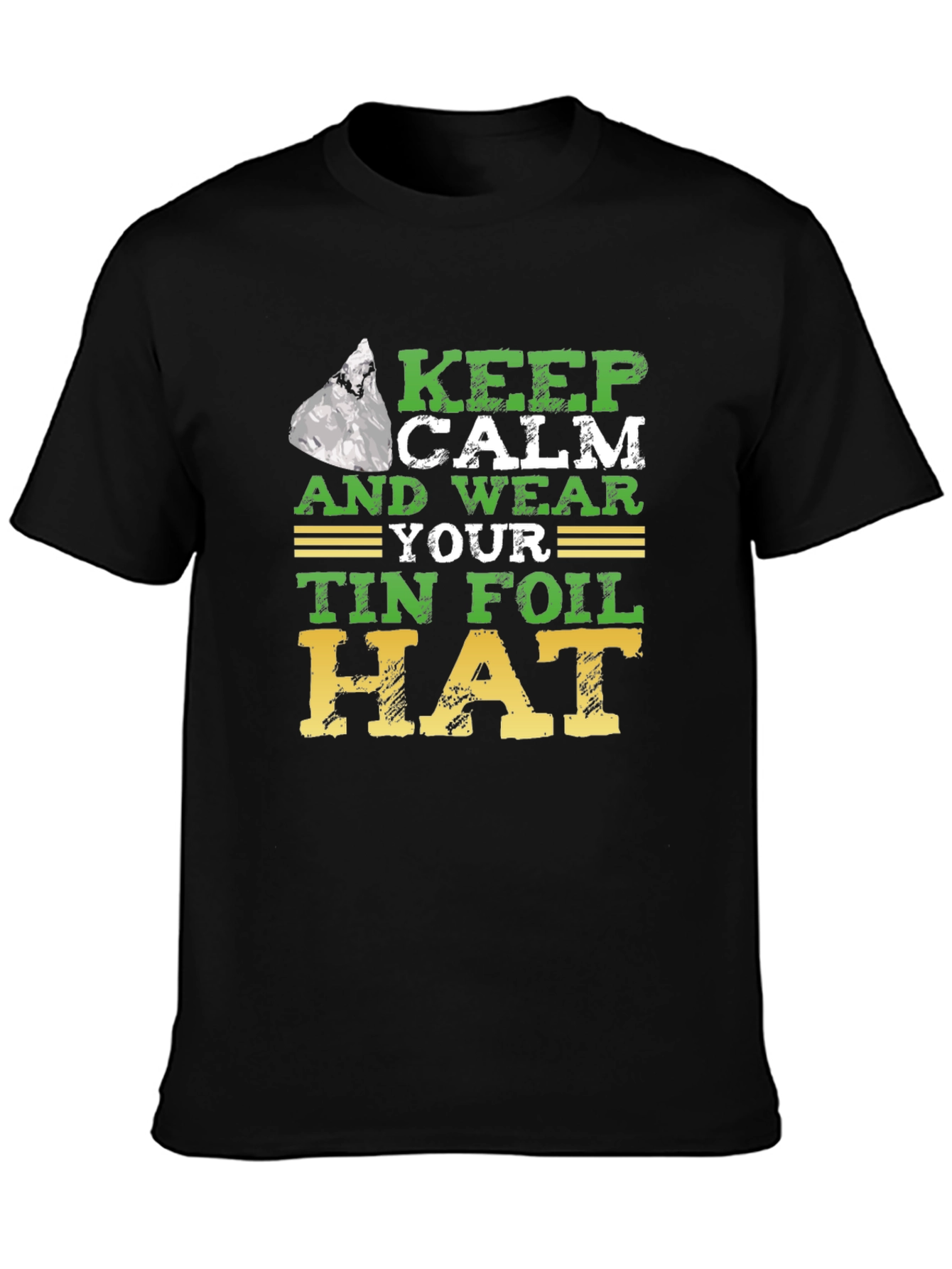 Keep Calm Tin Foil Hat T-Shirt