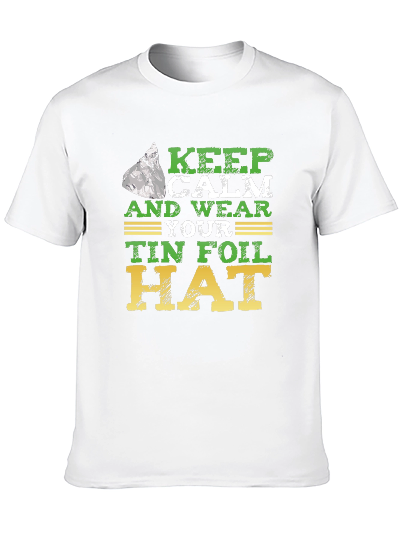 Keep Calm Tin Foil Hat T-Shirt