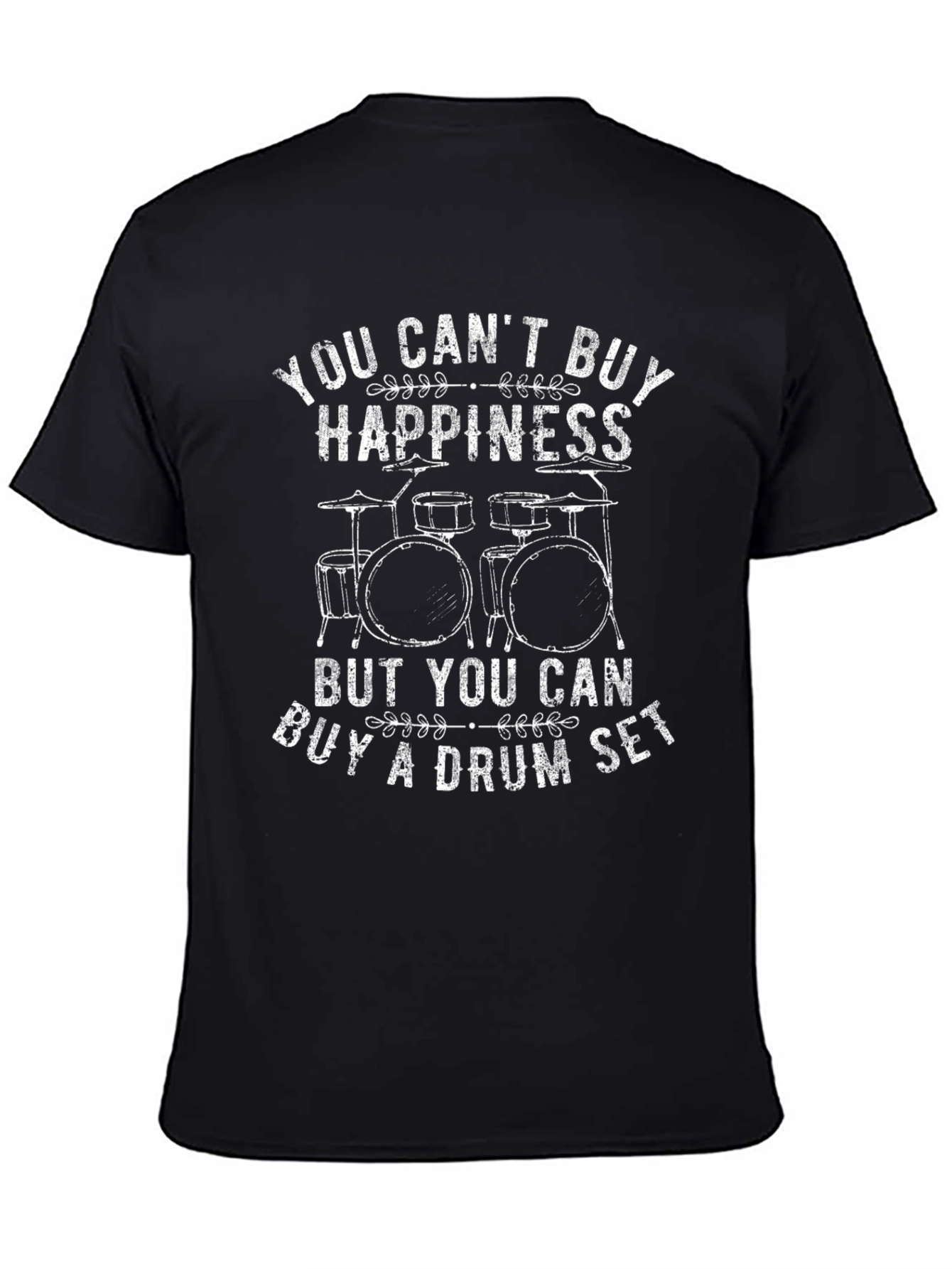 You Cant Buy Happiness Drummer T-Shirt