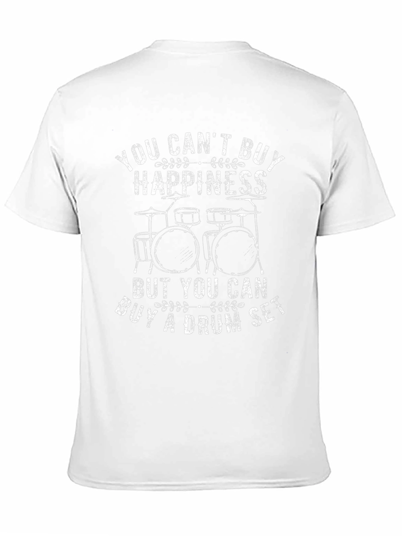 You Cant Buy Happiness Drummer T-Shirt