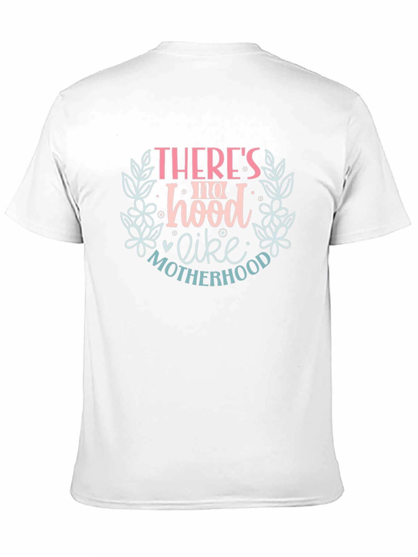 Motherhood Tee: Theres no hood like motherhood.