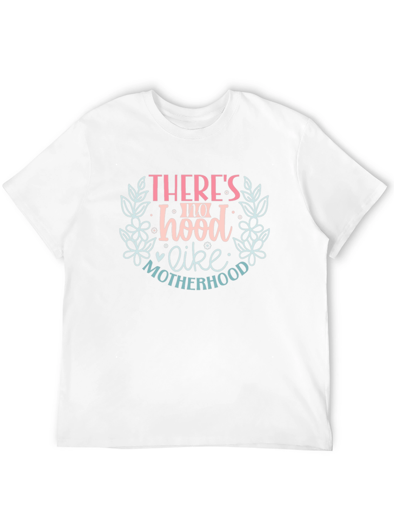 Motherhood Tee: Theres no hood like motherhood.