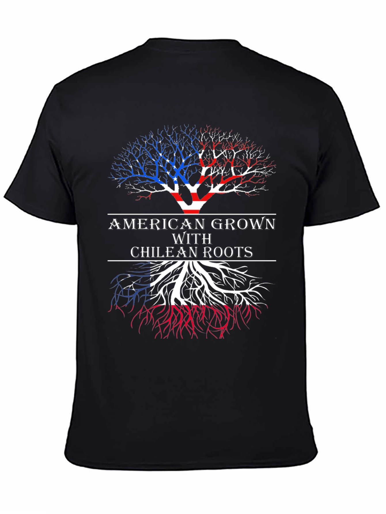 American Grown Chilean Roots T-Shirt
