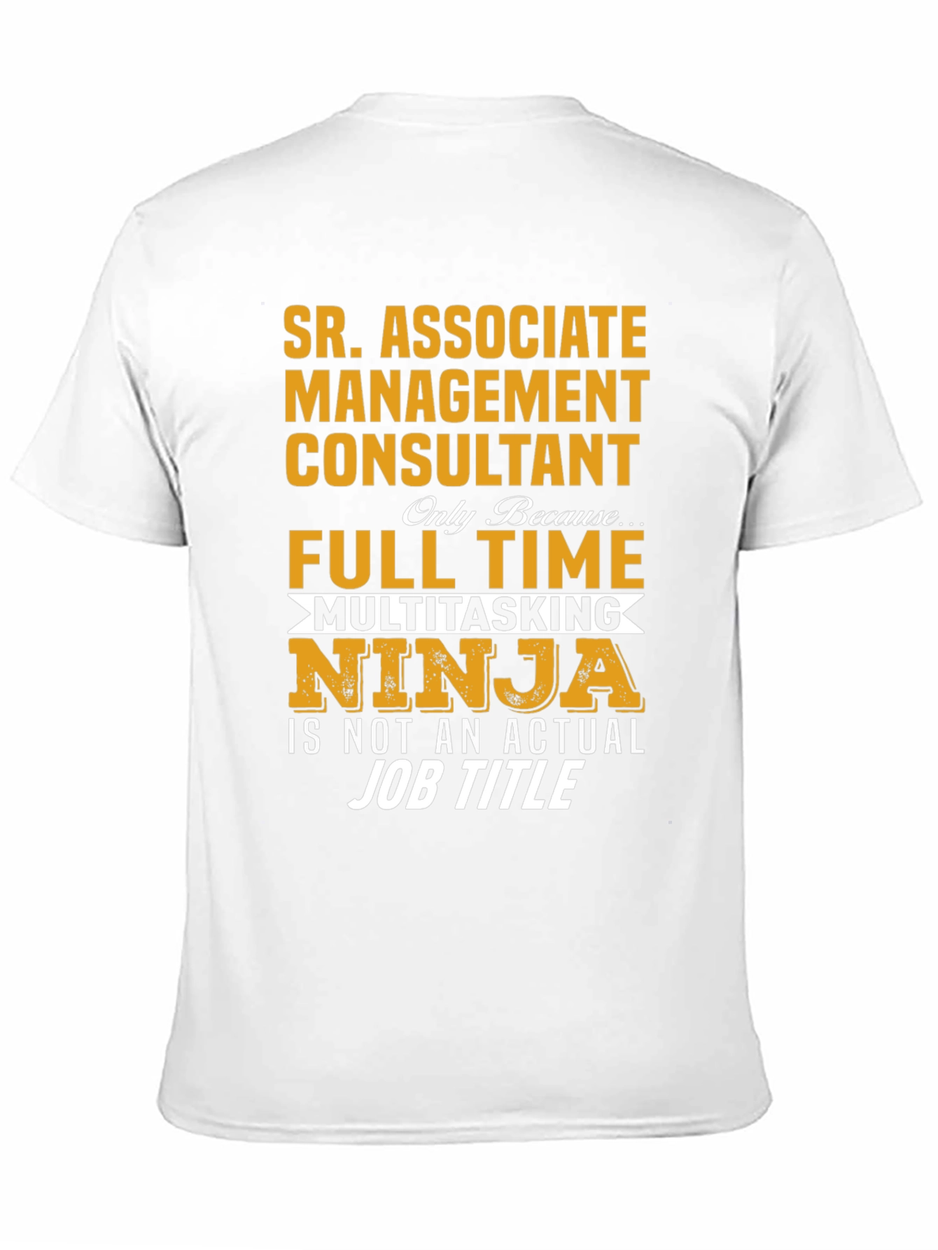 Sr. Associate Management Consultant Novelty T-Shirt