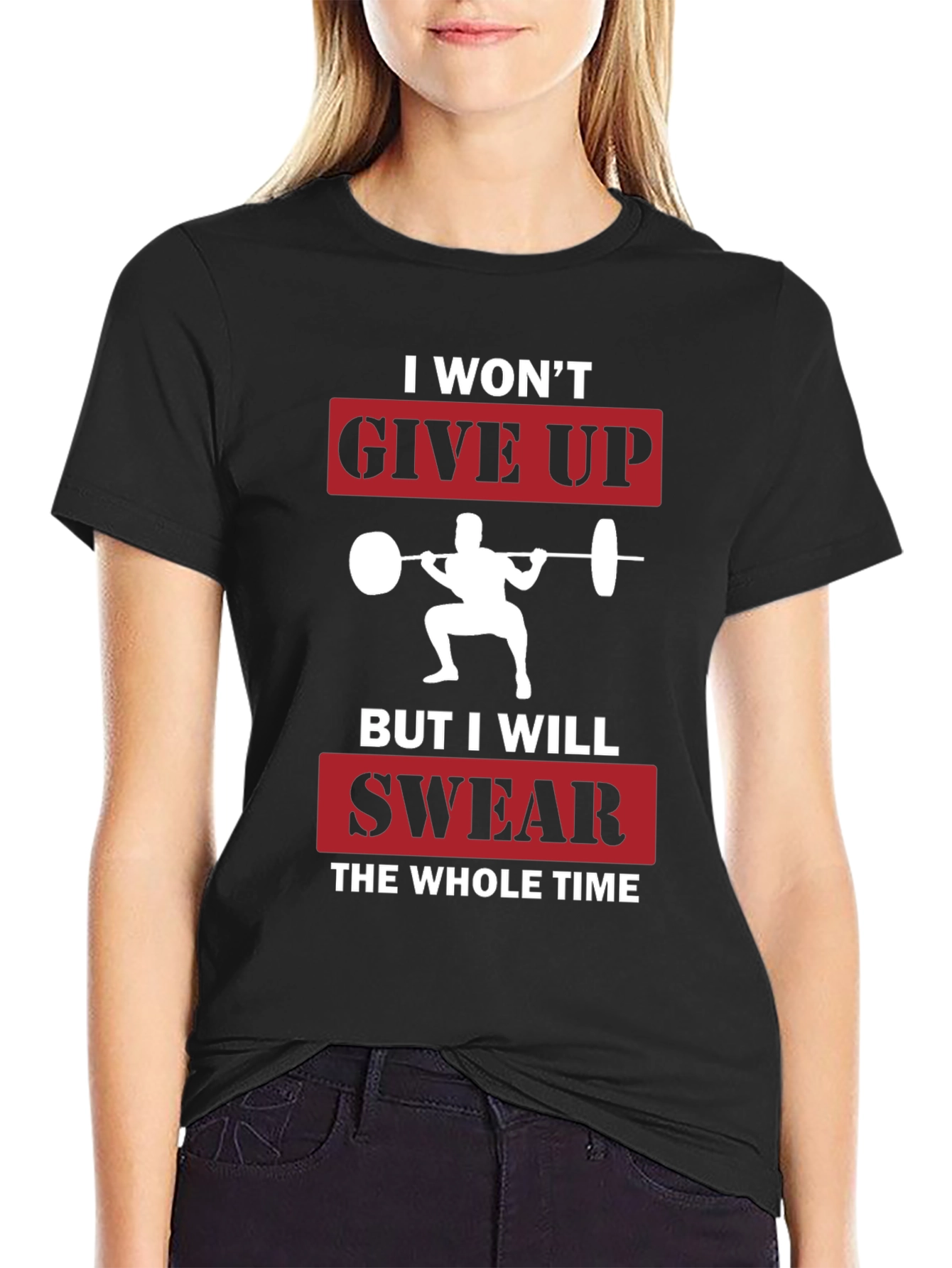 Funny Workout T-Shirt - I Wont Give Up
