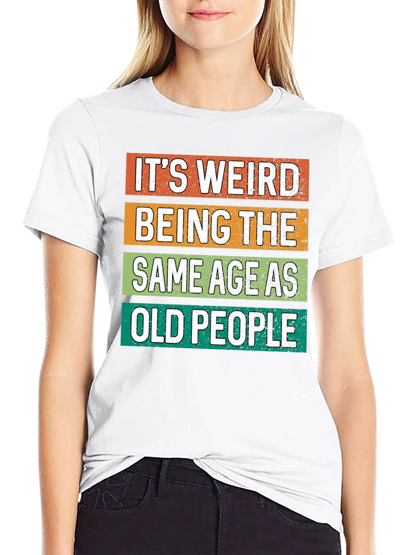 Funny Graphic Tee - Its Weird Being Old