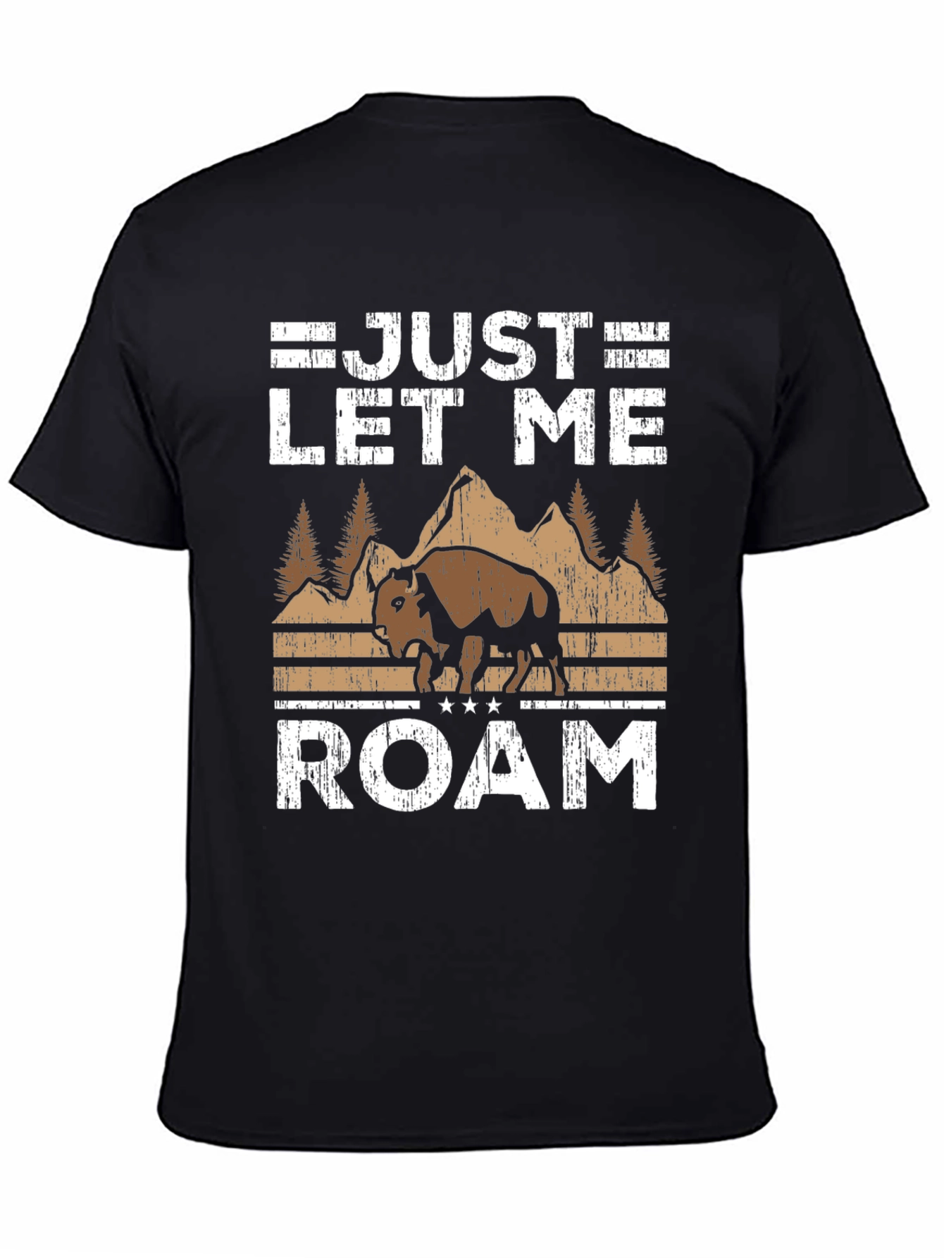 Just Let Me Roam Graphic T-Shirt - Bison Design