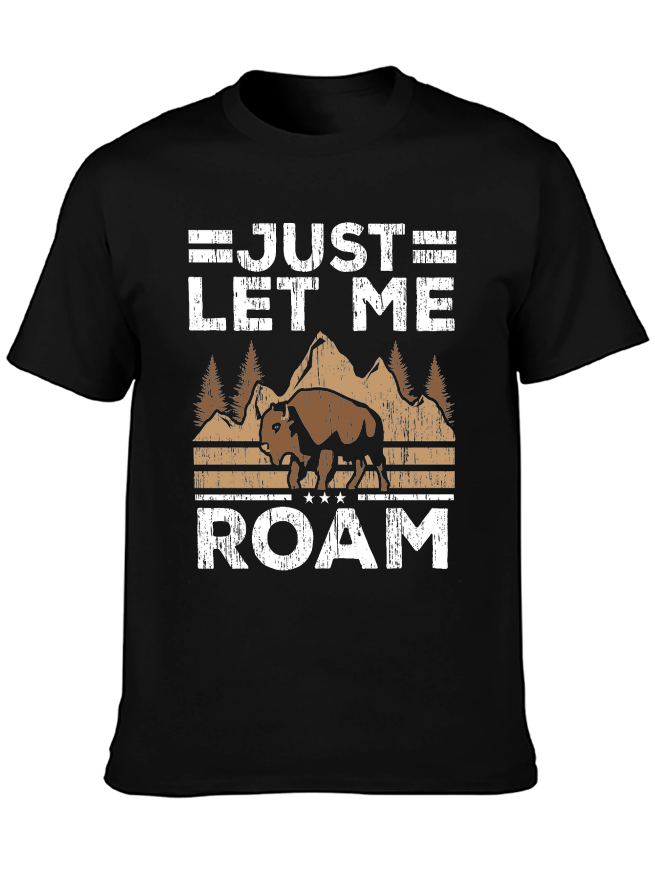 Just Let Me Roam Graphic T-Shirt - Bison Design
