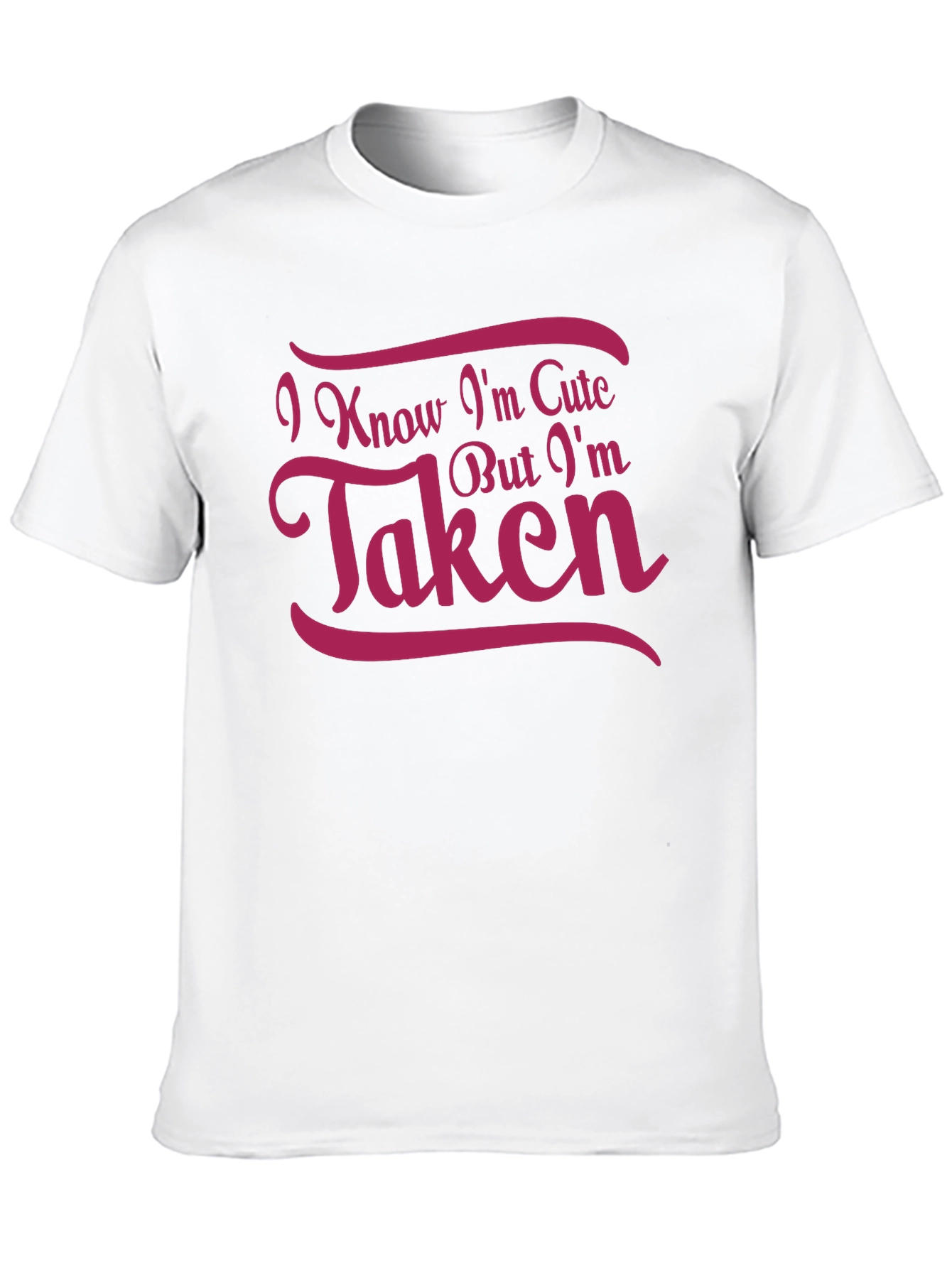 Cute But Taken T-Shirt - Novelty Graphic Tee