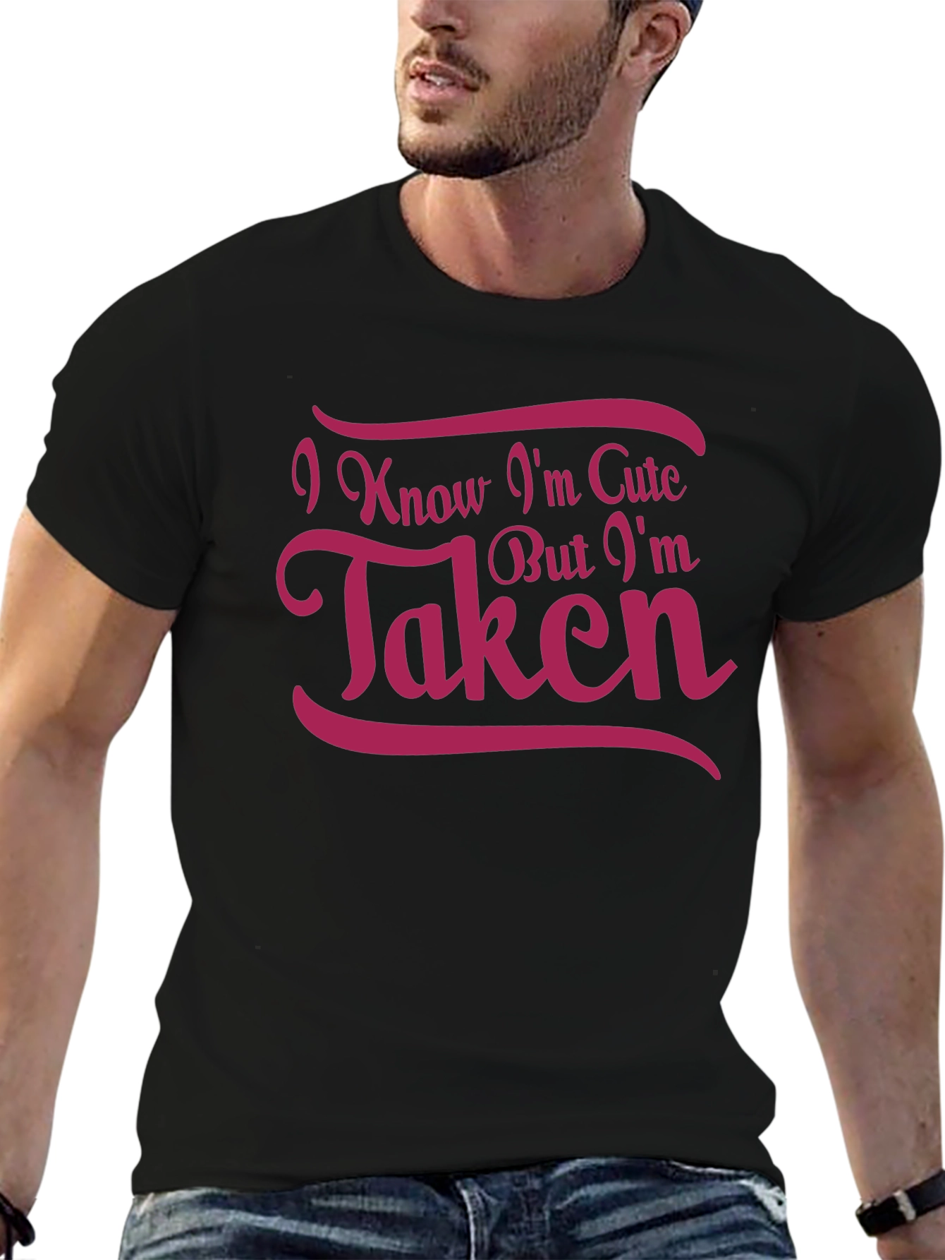 Cute But Taken T-Shirt - Novelty Graphic Tee