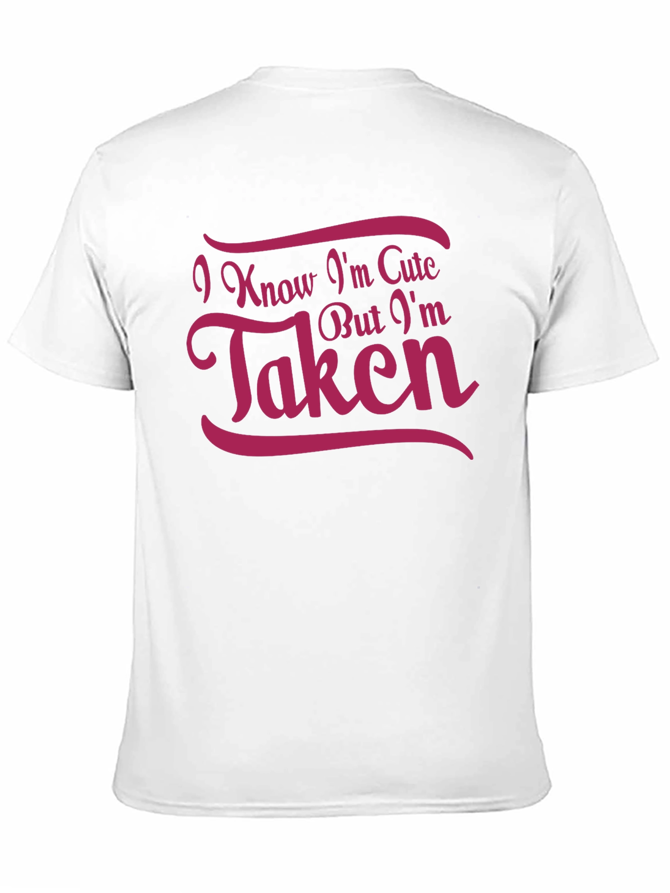 Cute But Taken T-Shirt - Novelty Graphic Tee