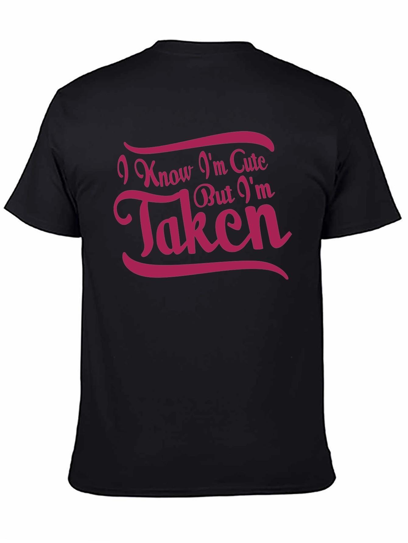 Cute But Taken T-Shirt - Novelty Graphic Tee